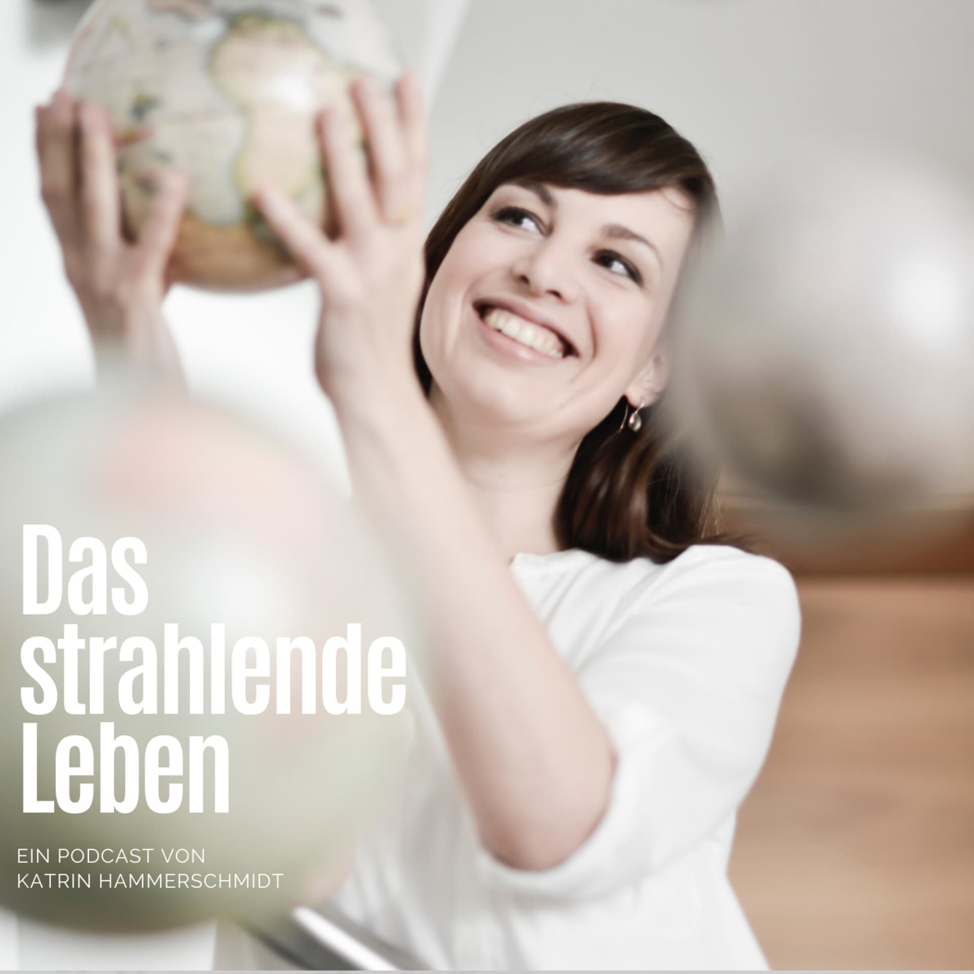 Das strahlende Leben - Podcasts