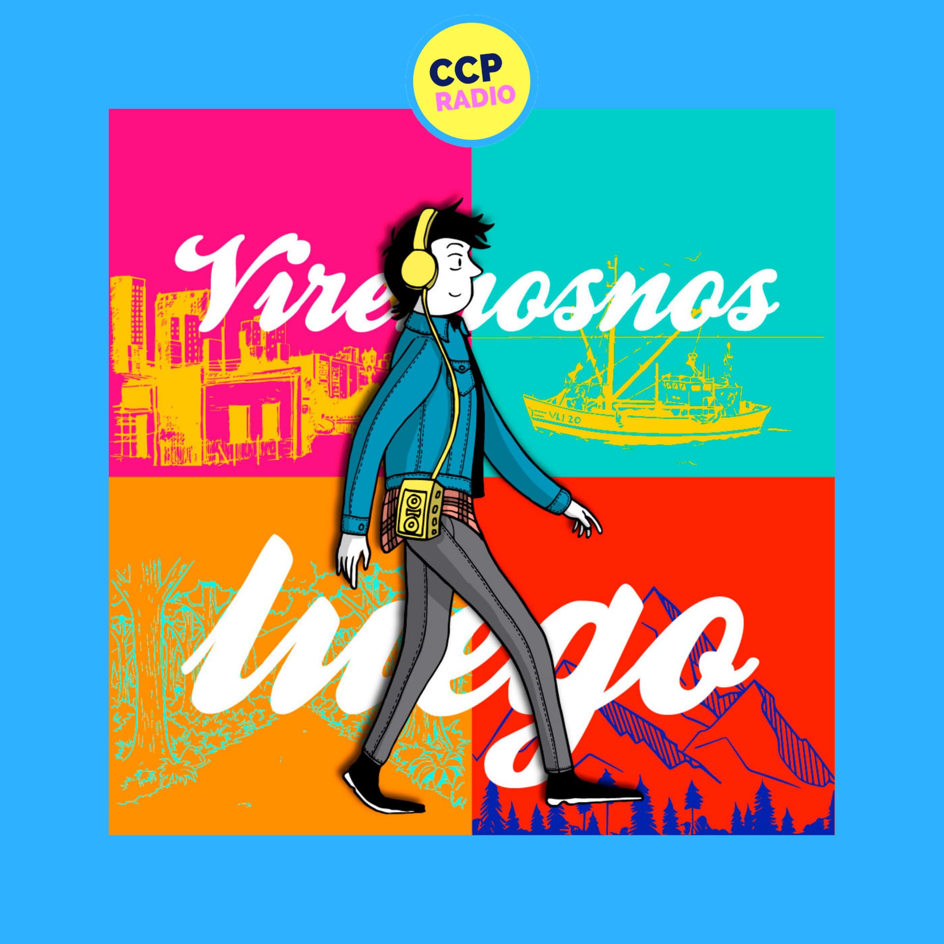 VIREMOSNOS LUEGO-2°T CCP RADIO - Podcasts