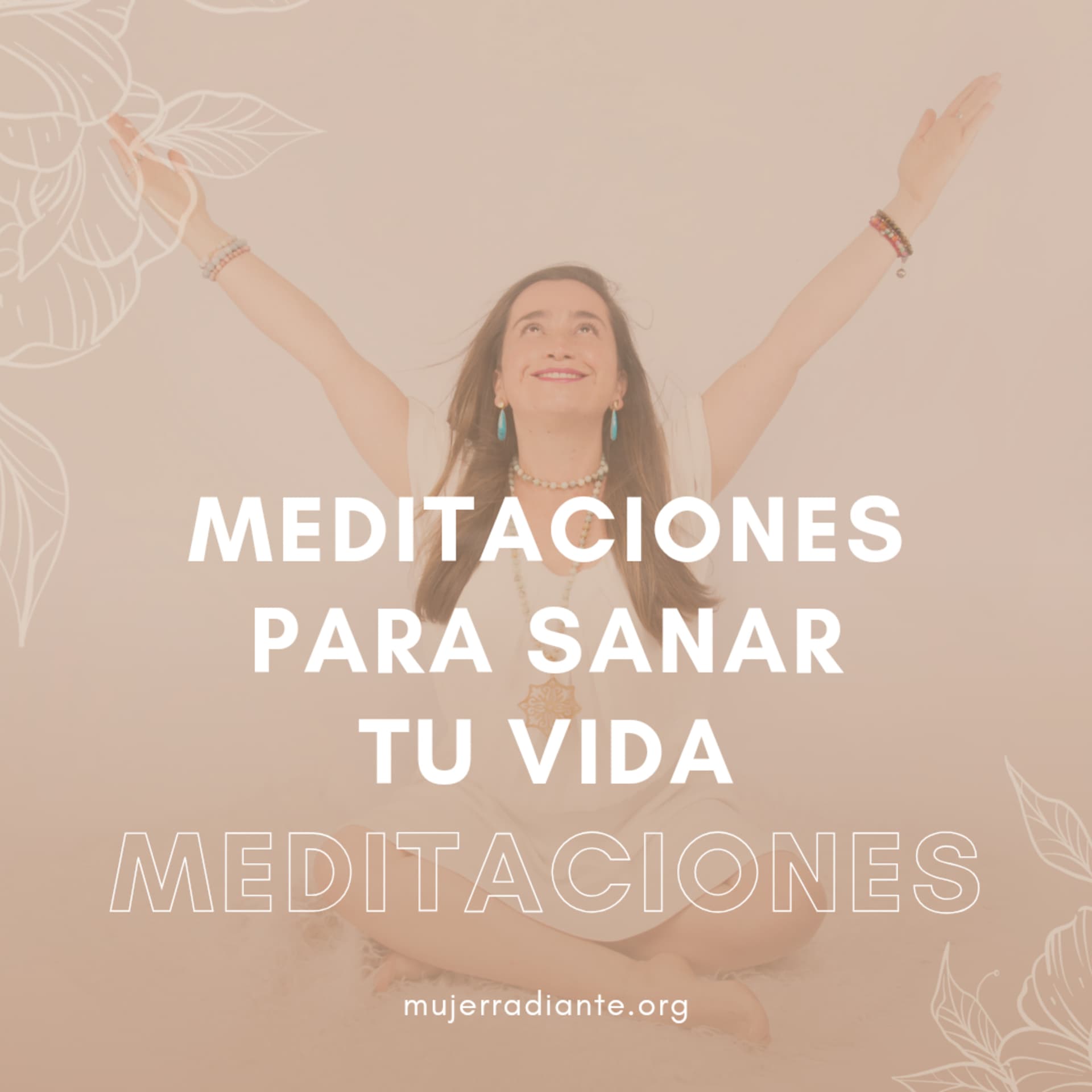 Meditaciones para Sanar tu Vida