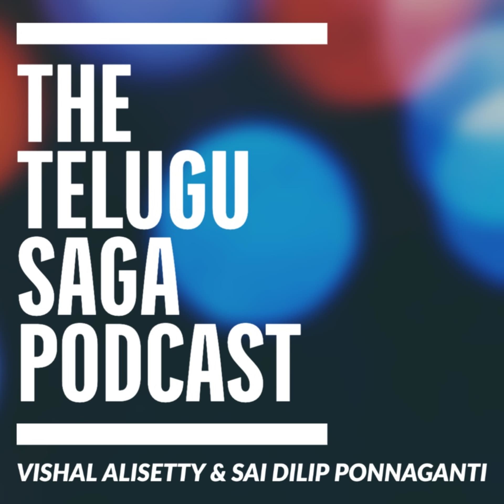 The Telugu Saga - Podcasts