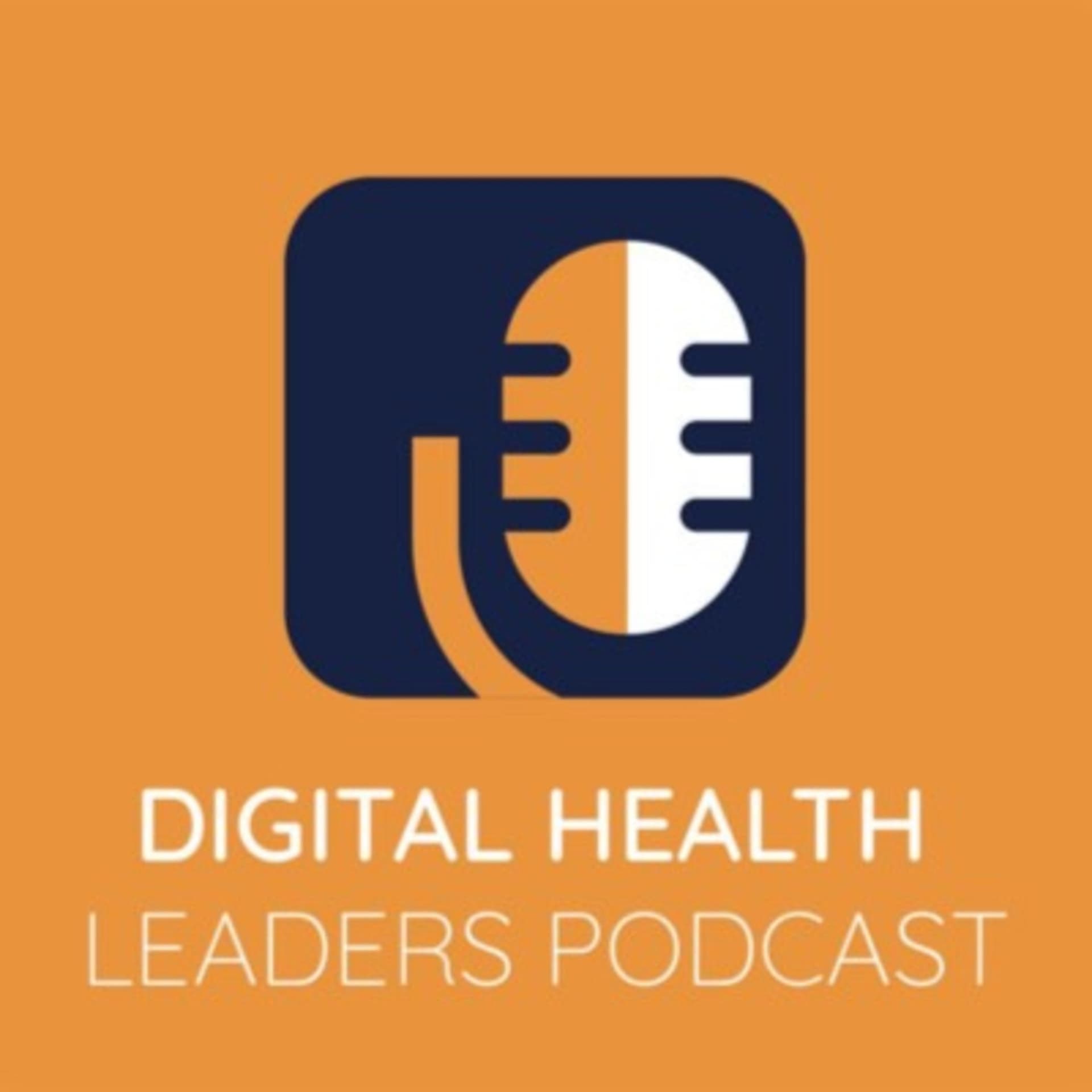Digital Health Leaders Podcast - Podcasts