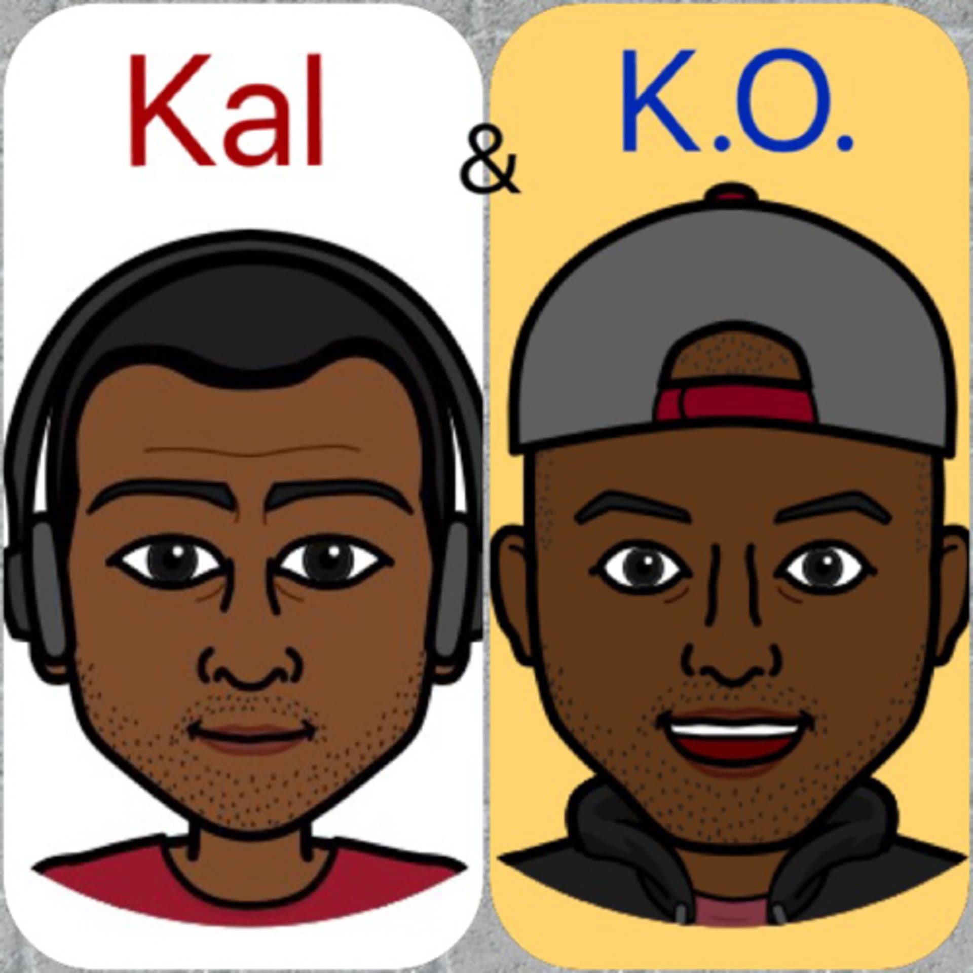 Kal & K.O. 🎙 - Podcasts