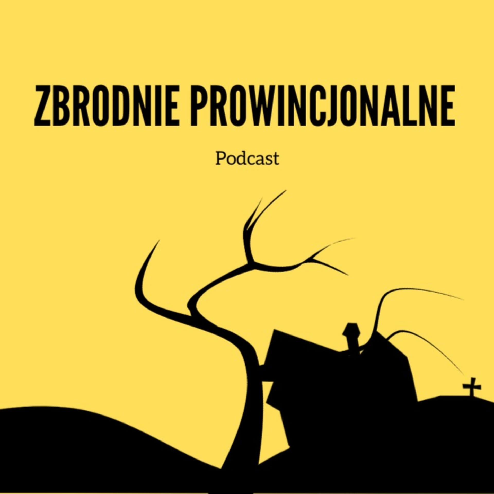 Zbrodnie Prowincjonalne - Podcasts