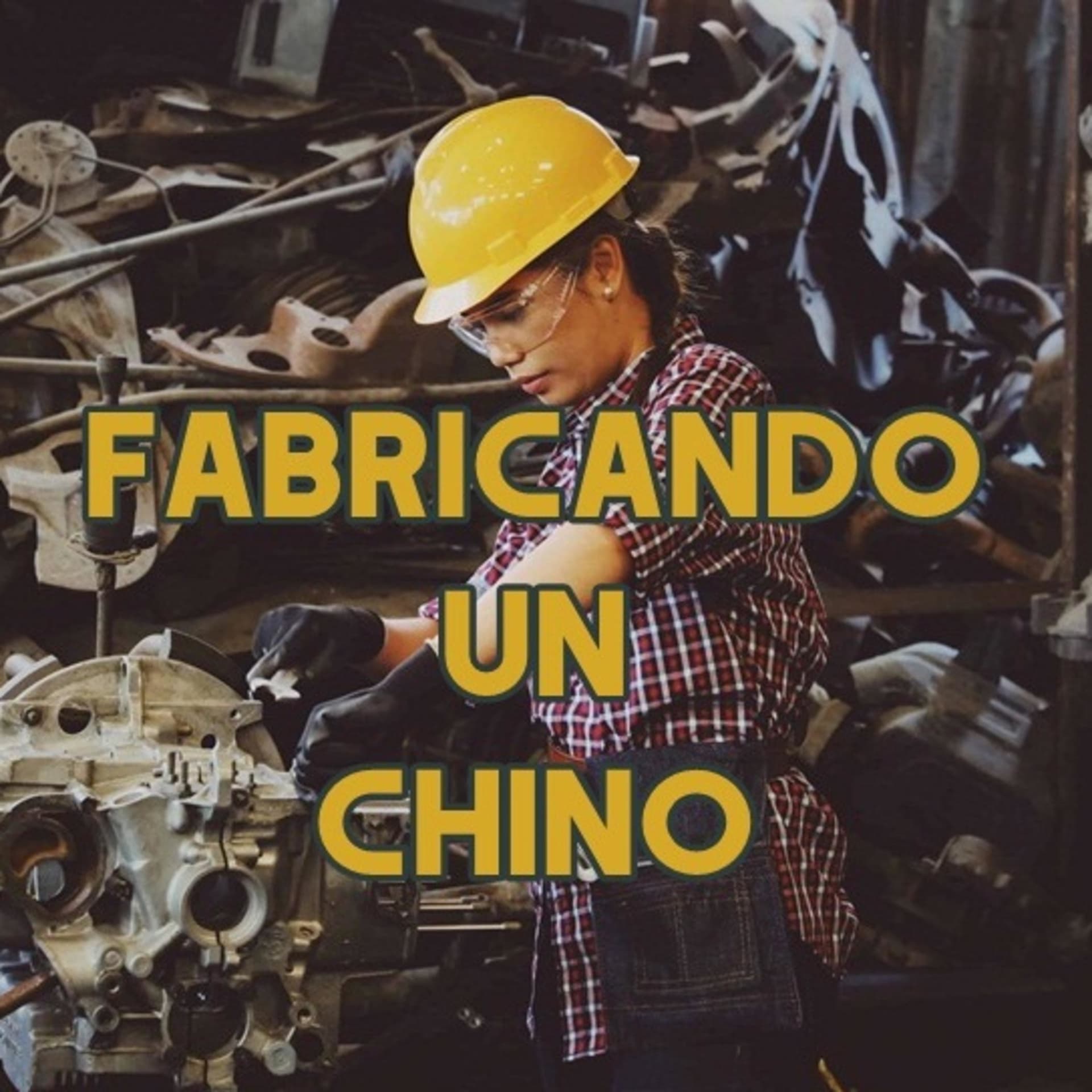 Fabricando un chino - Podcasts