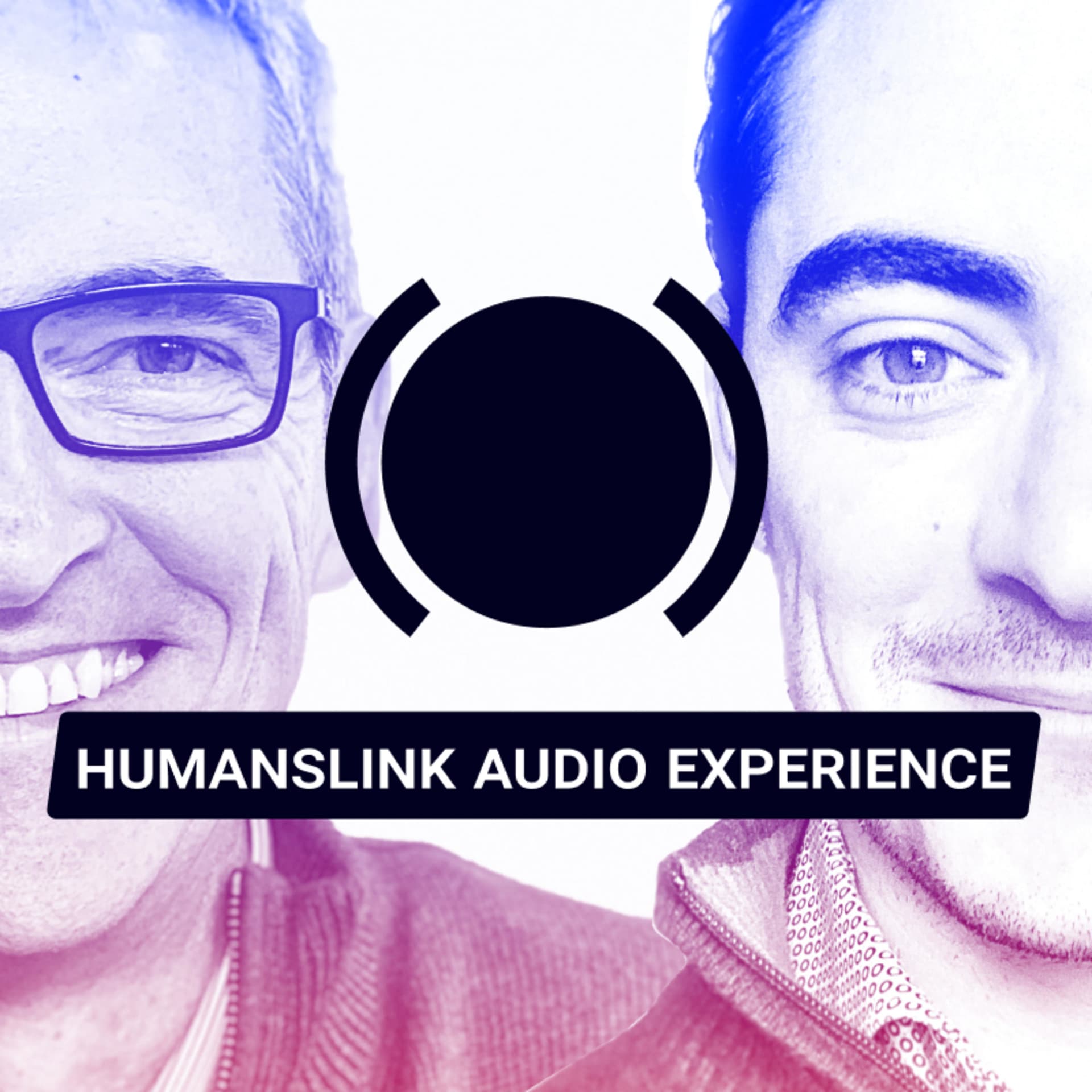 HumansLink Audio Experience - Podcasts