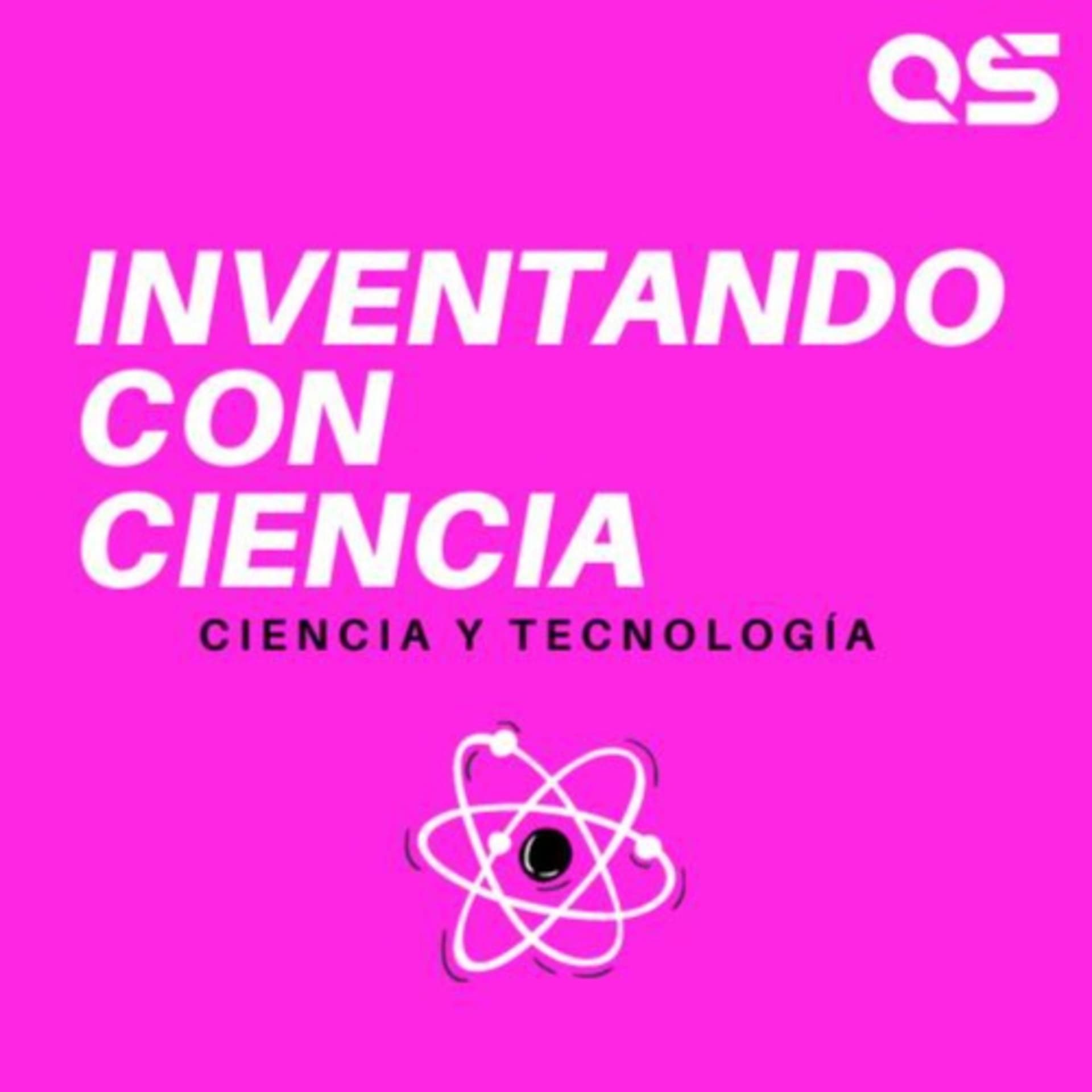 Inventando con Ciencia - Quantum Society - Podcasts