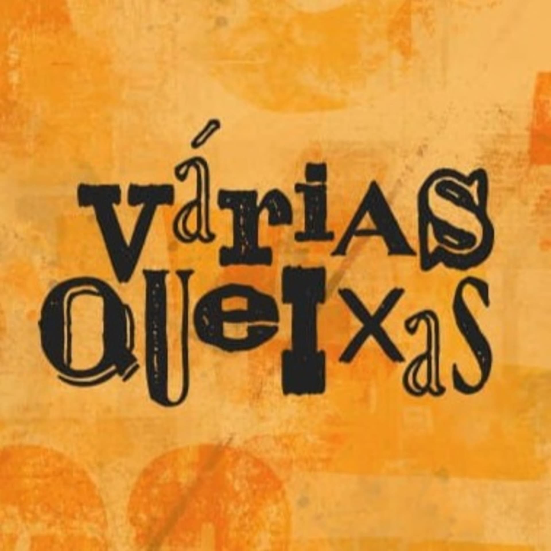Várias Queixas - Podcasts