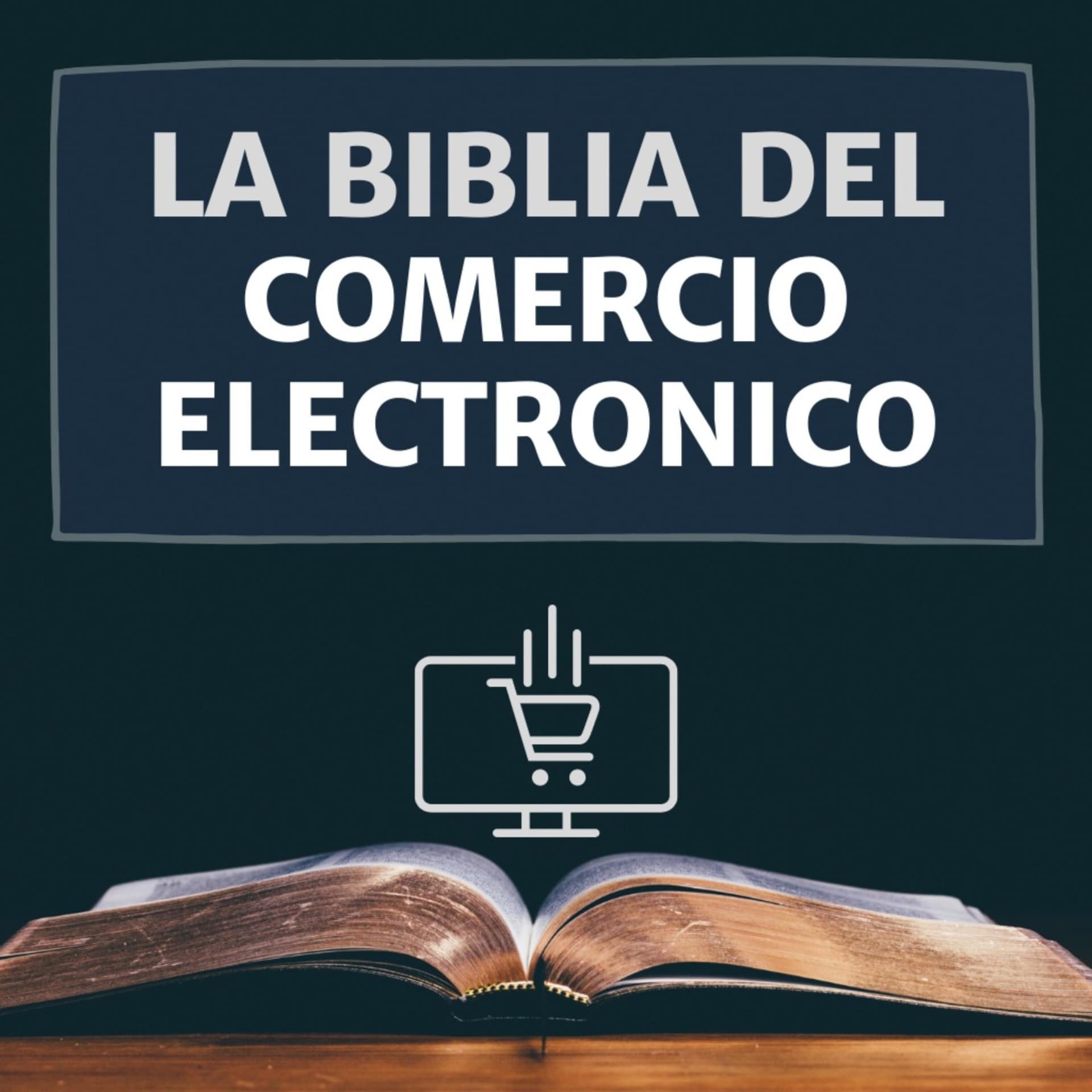 La Biblia del Comercio Electrónico - Podcasts