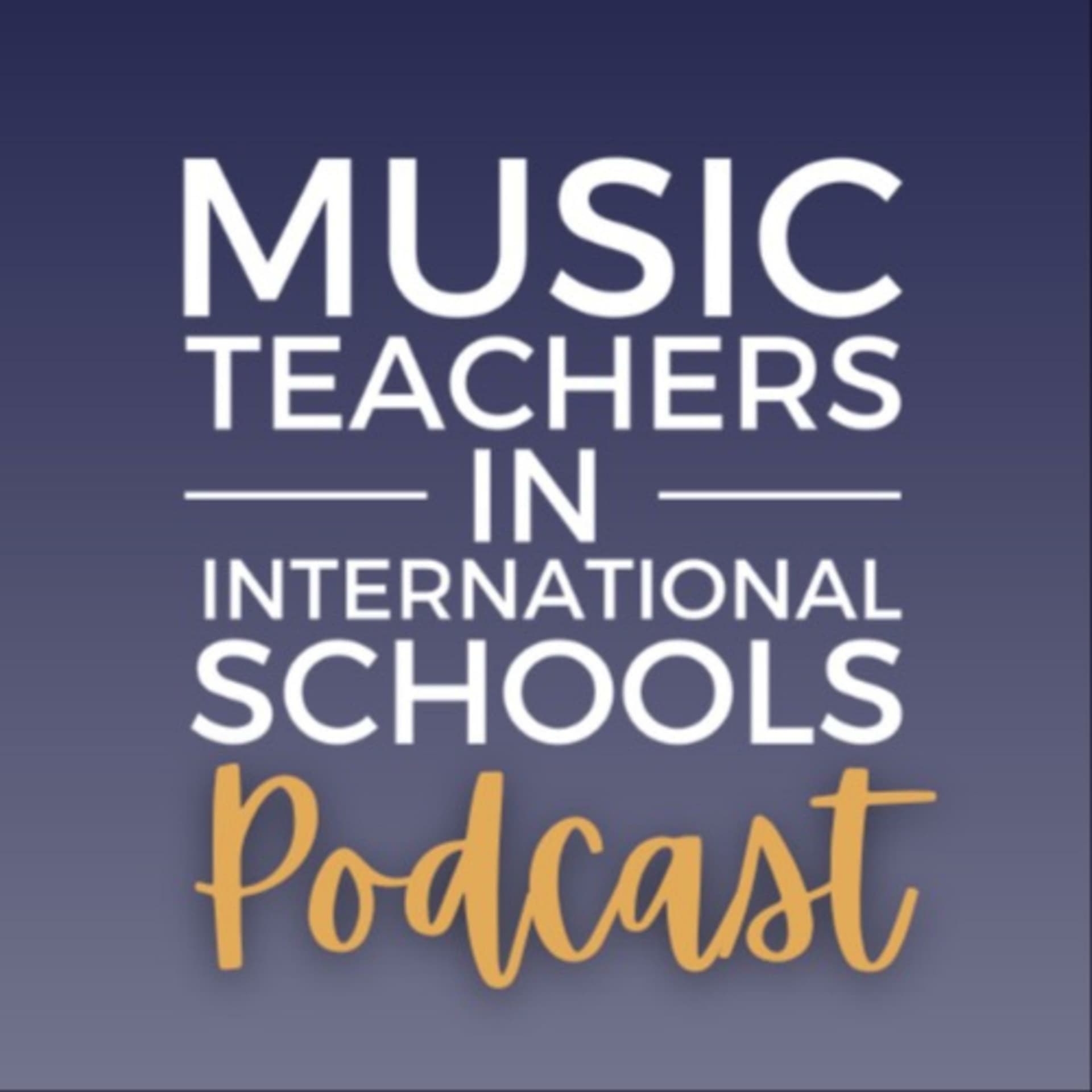 Music Teachers In International Schools Podcast - Podcasts