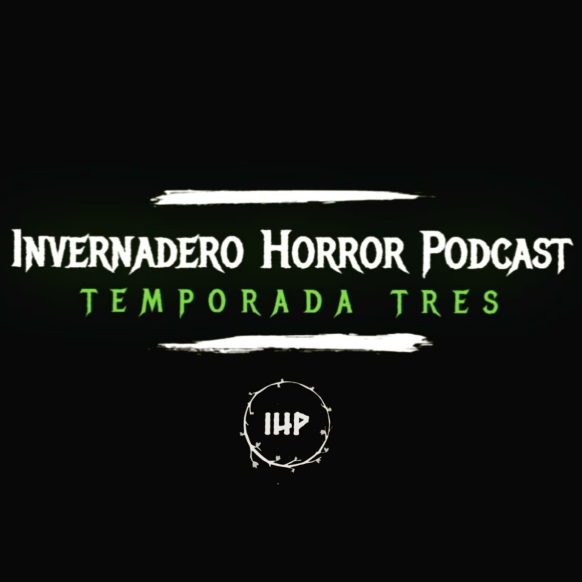 El Invernadero Horror Podcast - Podcasts