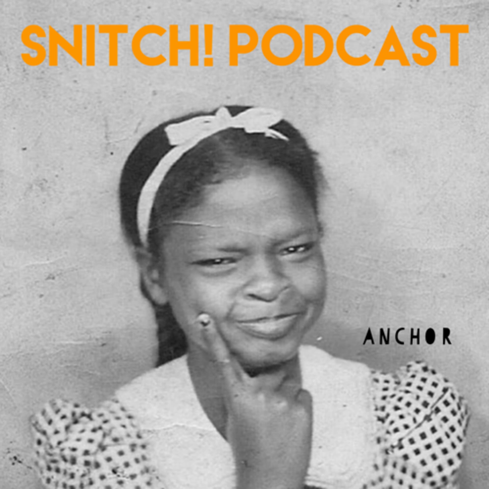 SNITCH! - Podcasts