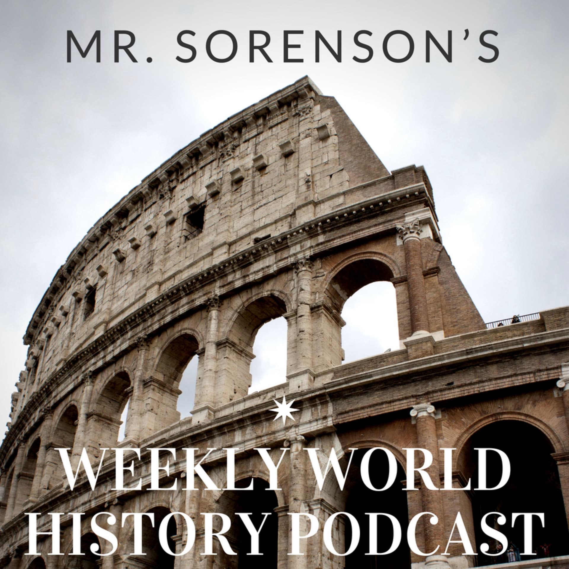 Mr. Sorenson’s Weekly World History Podcast - Podcasts