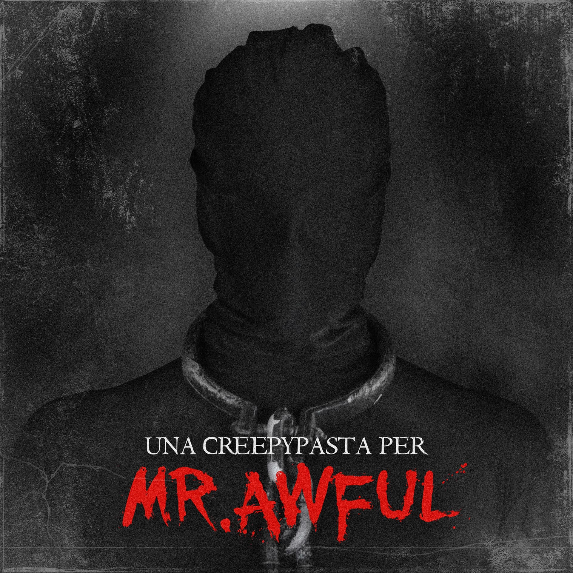 Una Creepypasta Per Mr. Awful - Podcasts