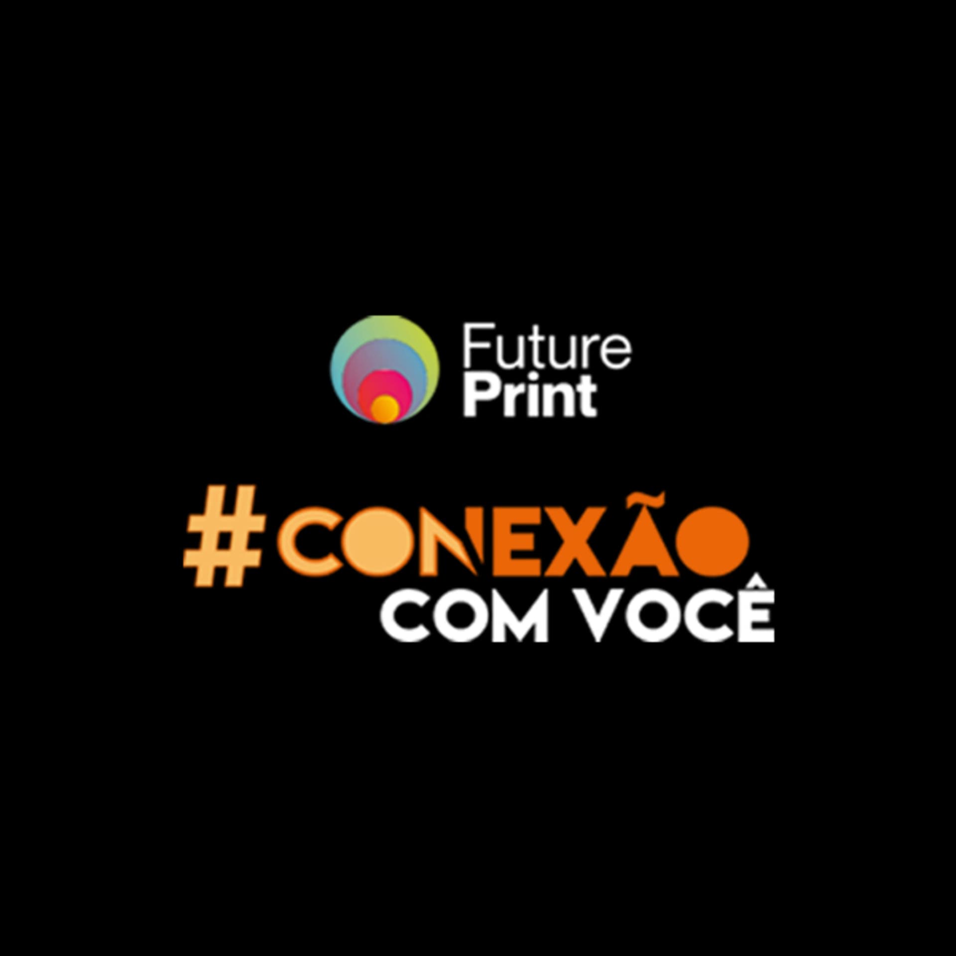 FuturePrint #Conexão com você - Podcasts