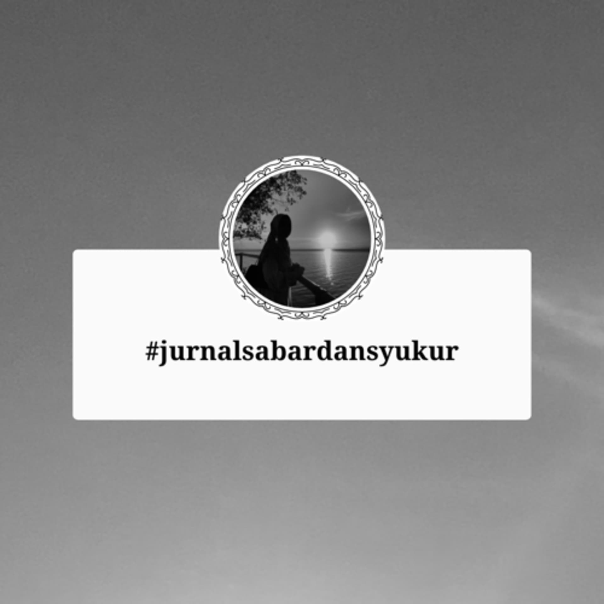 #jurnalsabardansyukur - Podcasts
