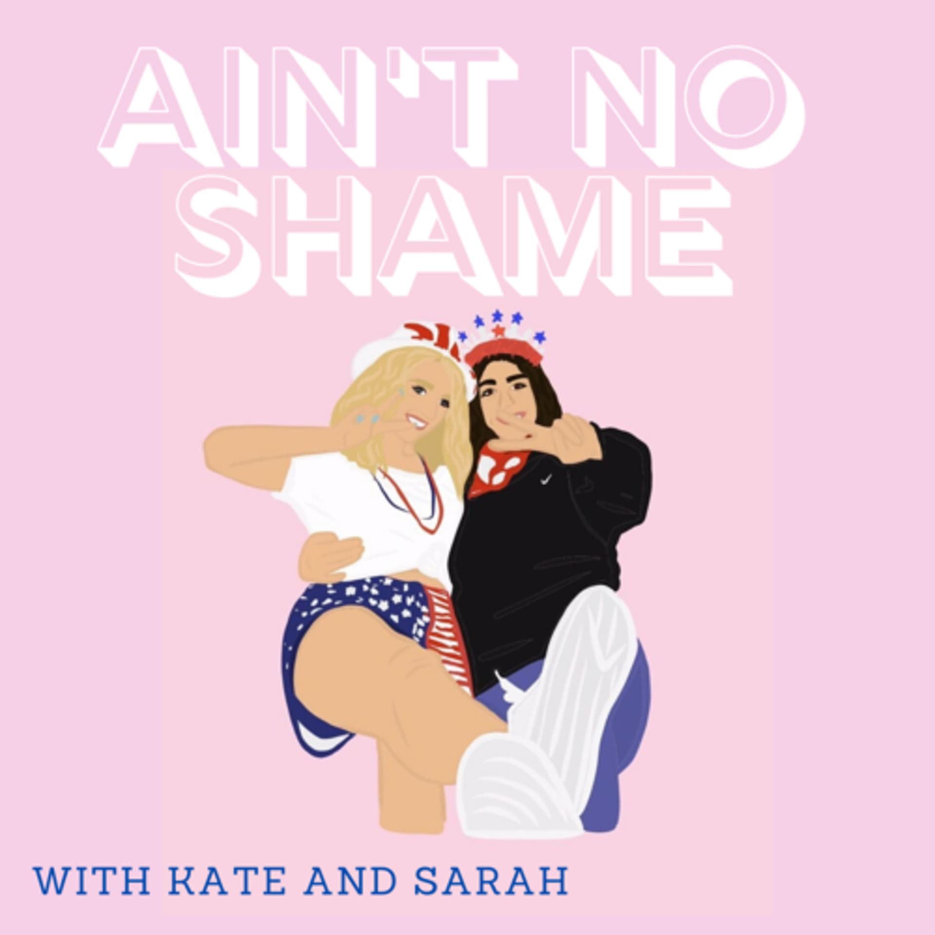 Ain’t No Shame - Podcasts