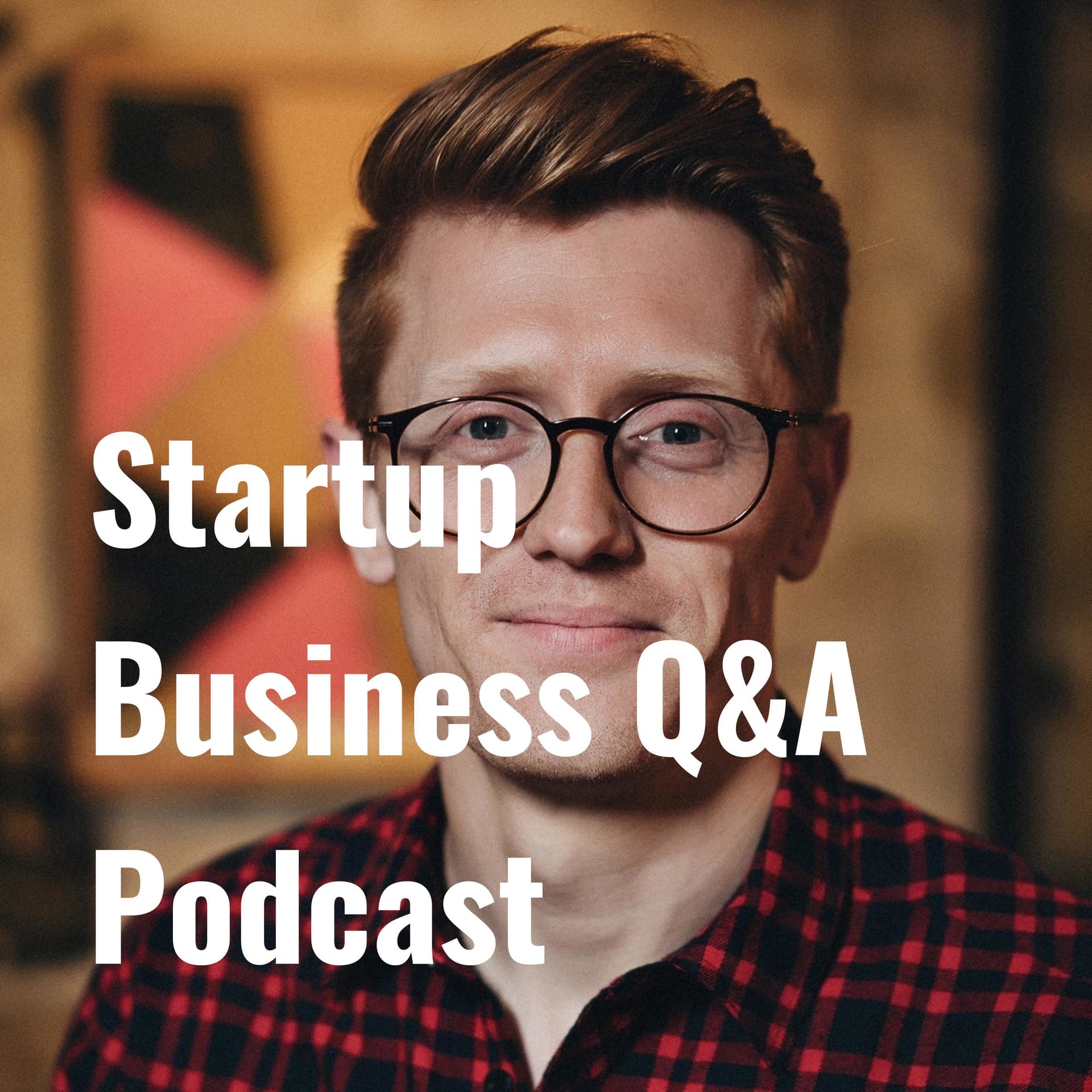 Startup Business Q&A Podcast - Podcasts