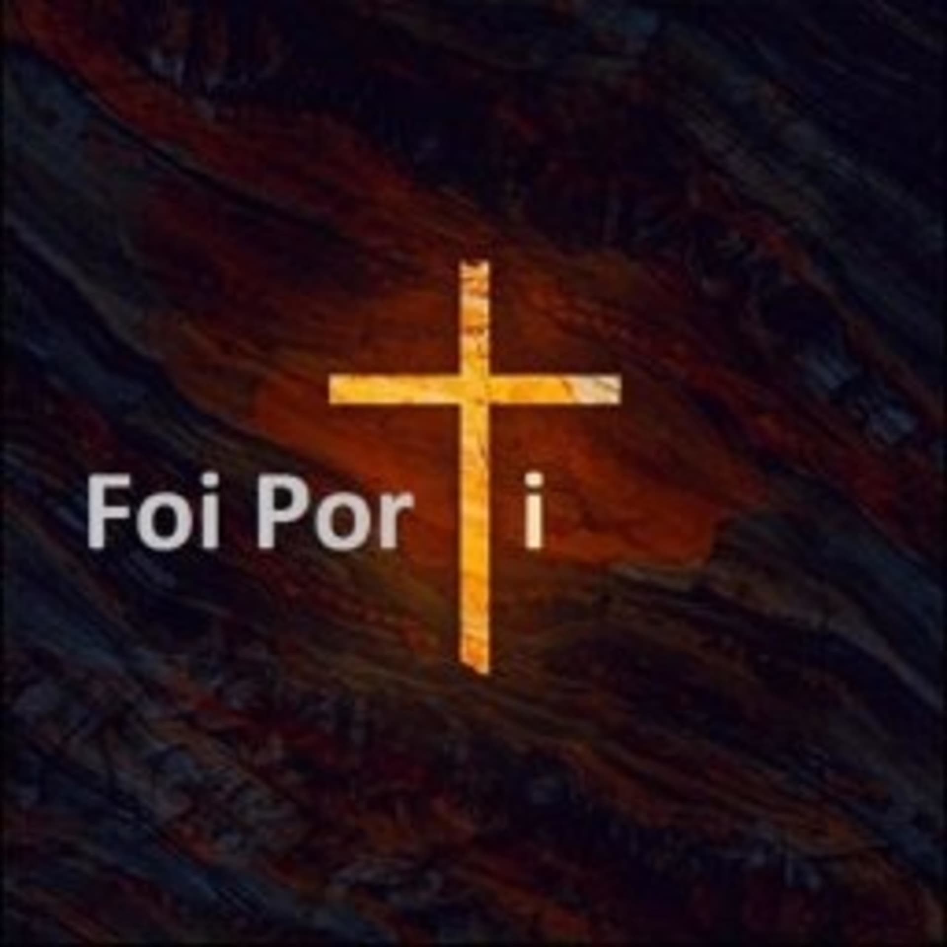 Foi Por Ti - Podcasts