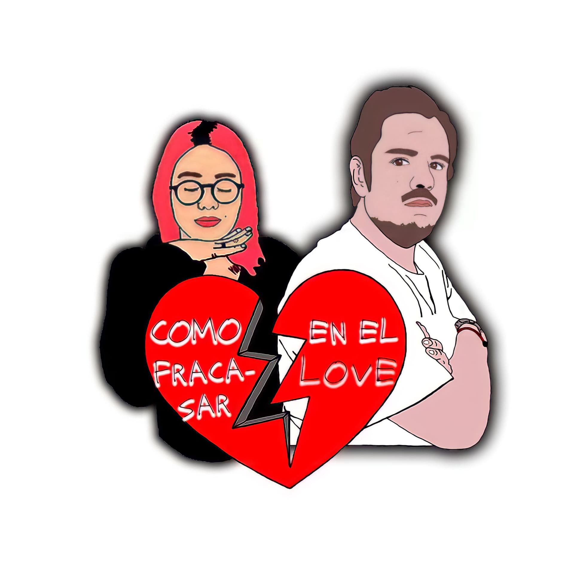 Como Fracasar En El Love - Podcasts