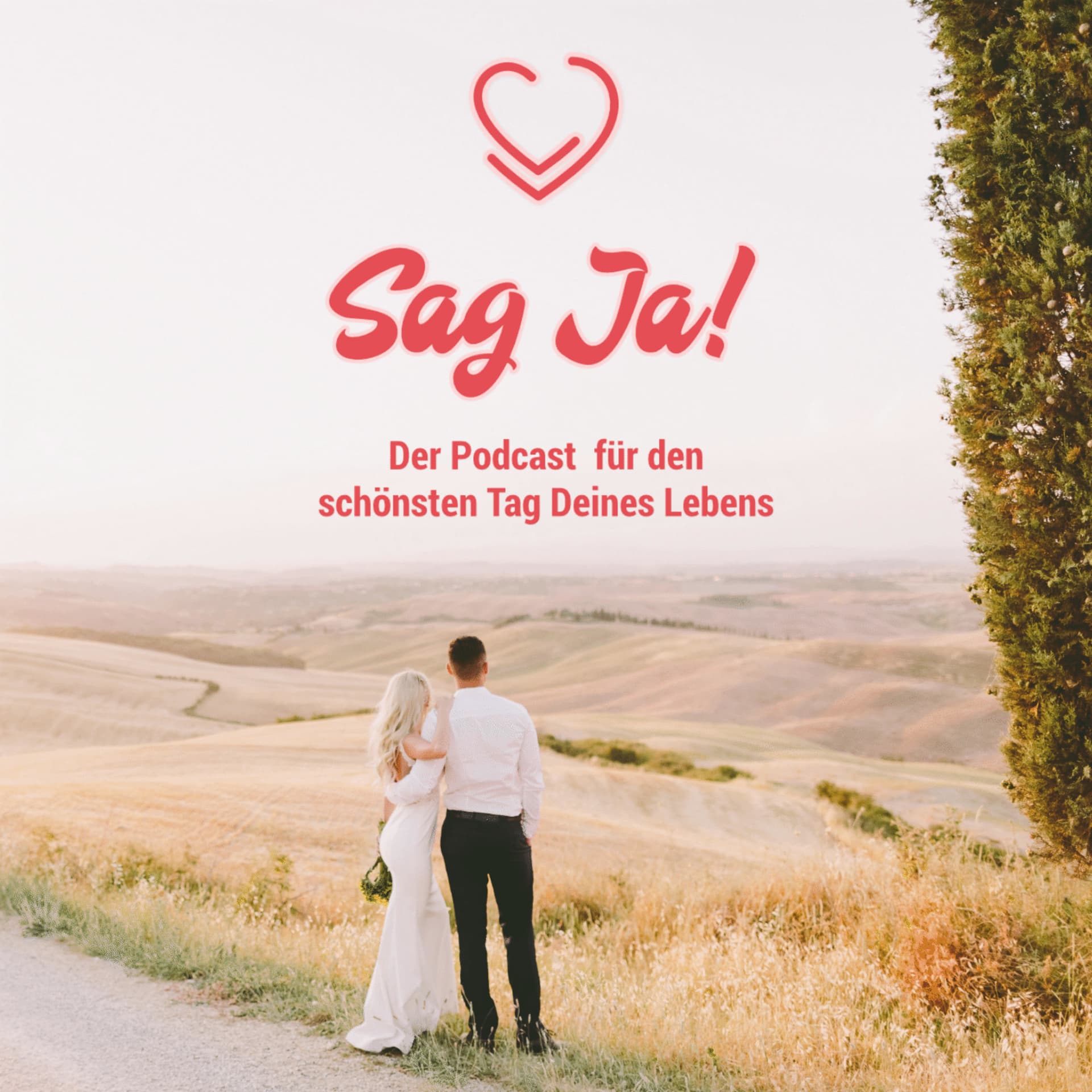 Sag Ja! - Der Podcast für Hochzeiten & den schönsten Tag Deines Lebens - Podcasts