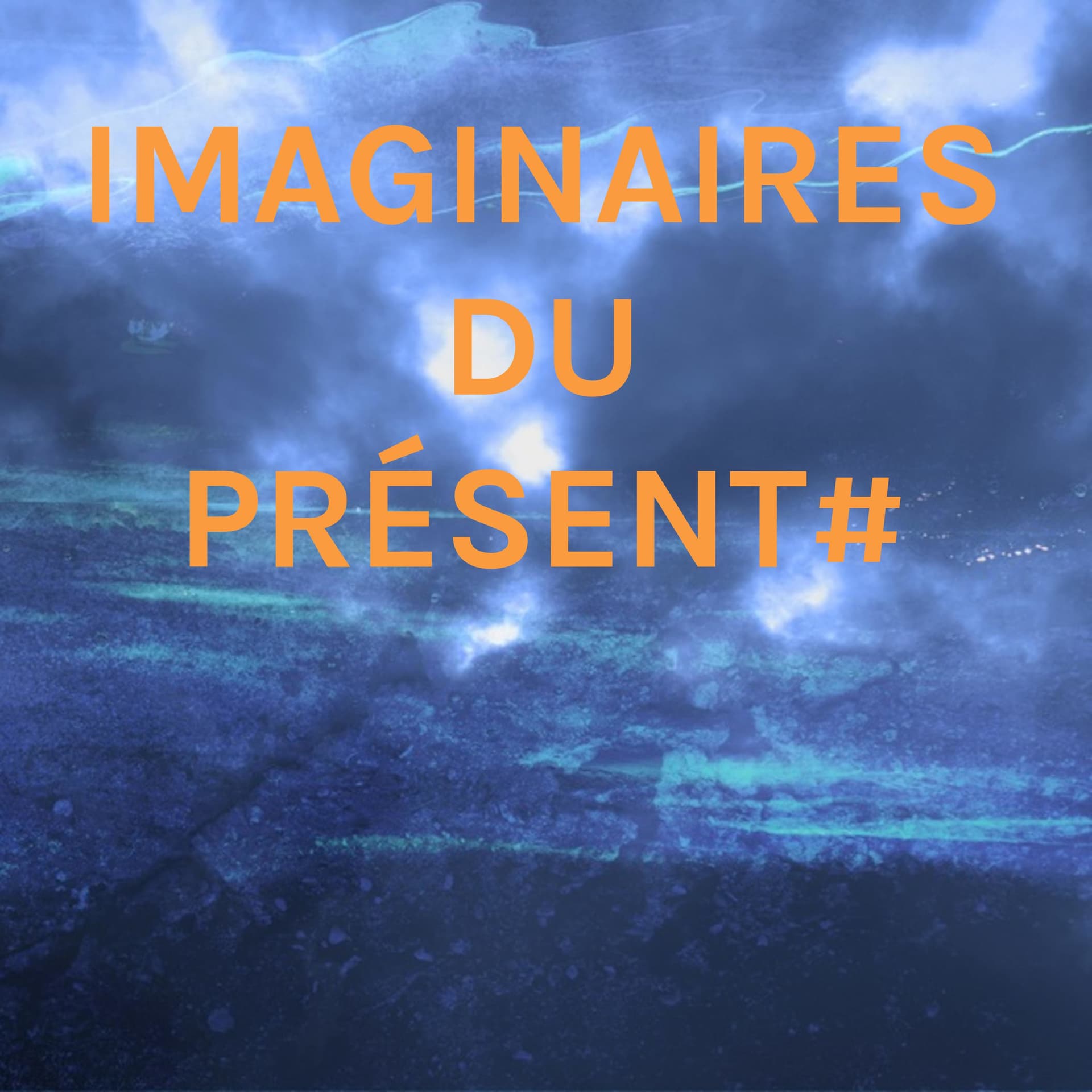 IMAGINAIRES DU PRÉSENT - Podcasts