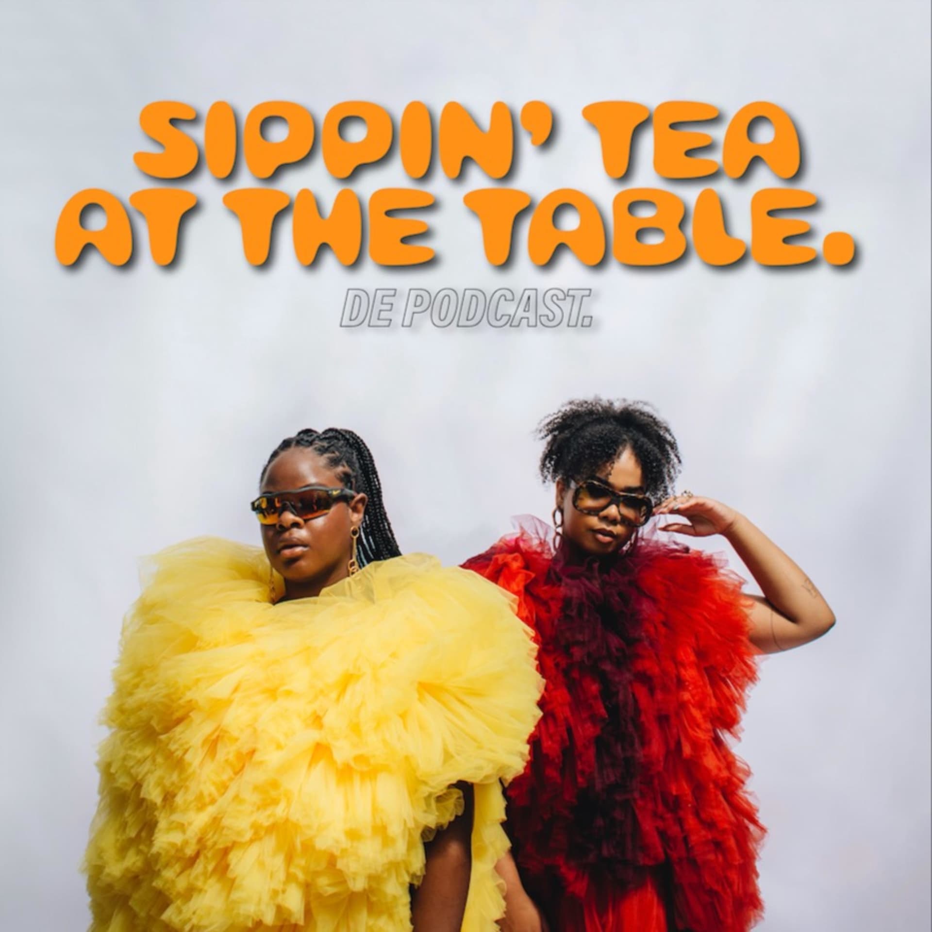 Sippin' Tea At The Table - Podcasts