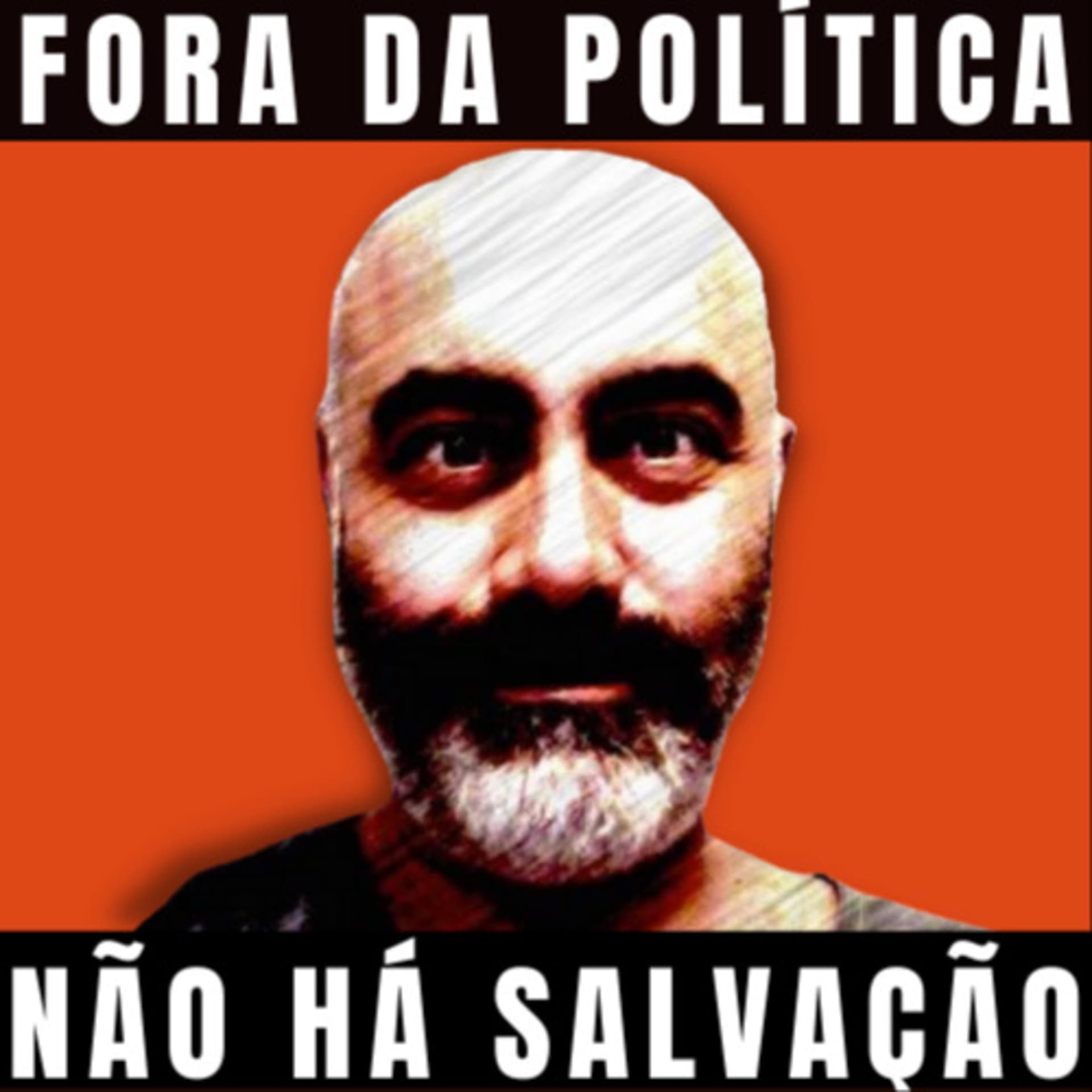 Fora da Política Não há Salvação - Podcasts