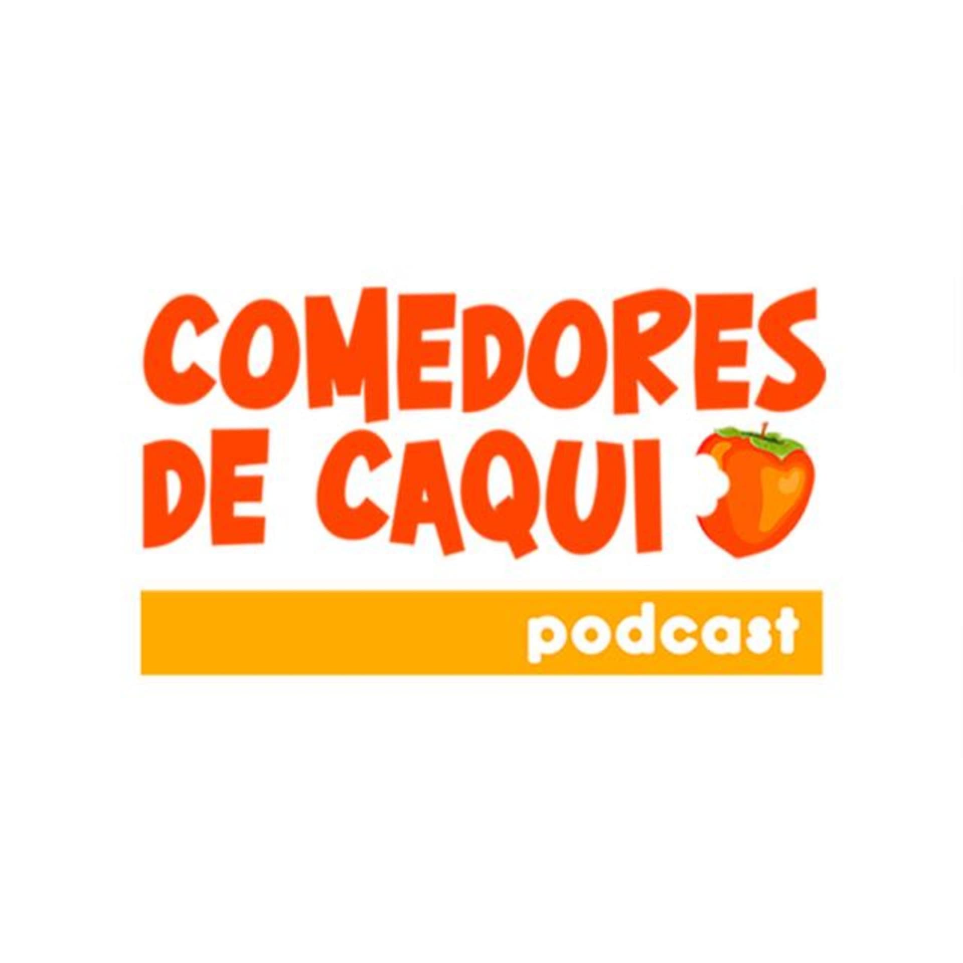 Comedores de Caqui - Podcasts