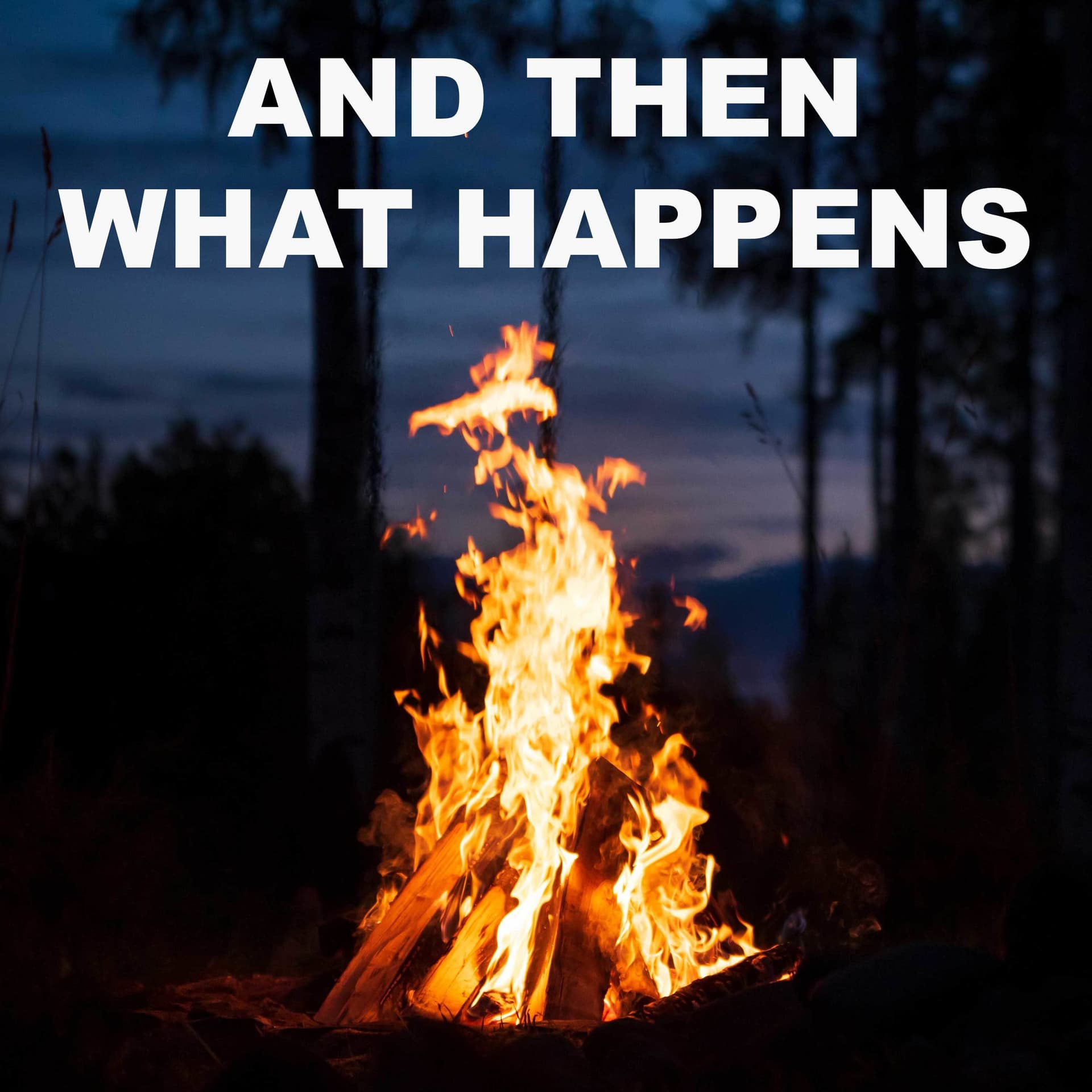 AND THEN WHAT HAPPENS - Podcasts