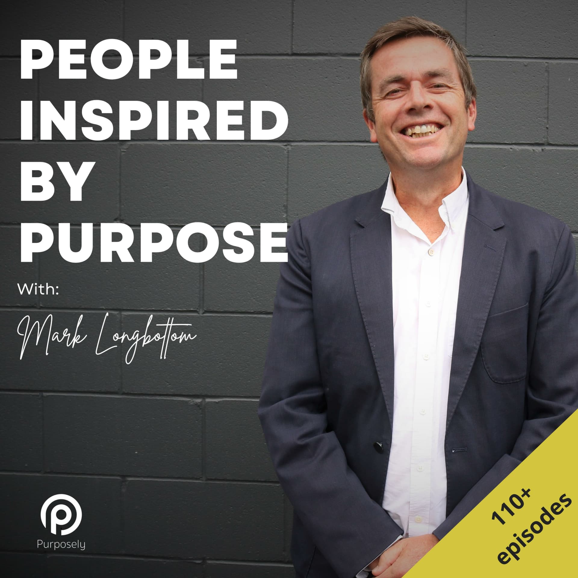 People Inspired By Purpose - Purposely Podcast - Podcasts