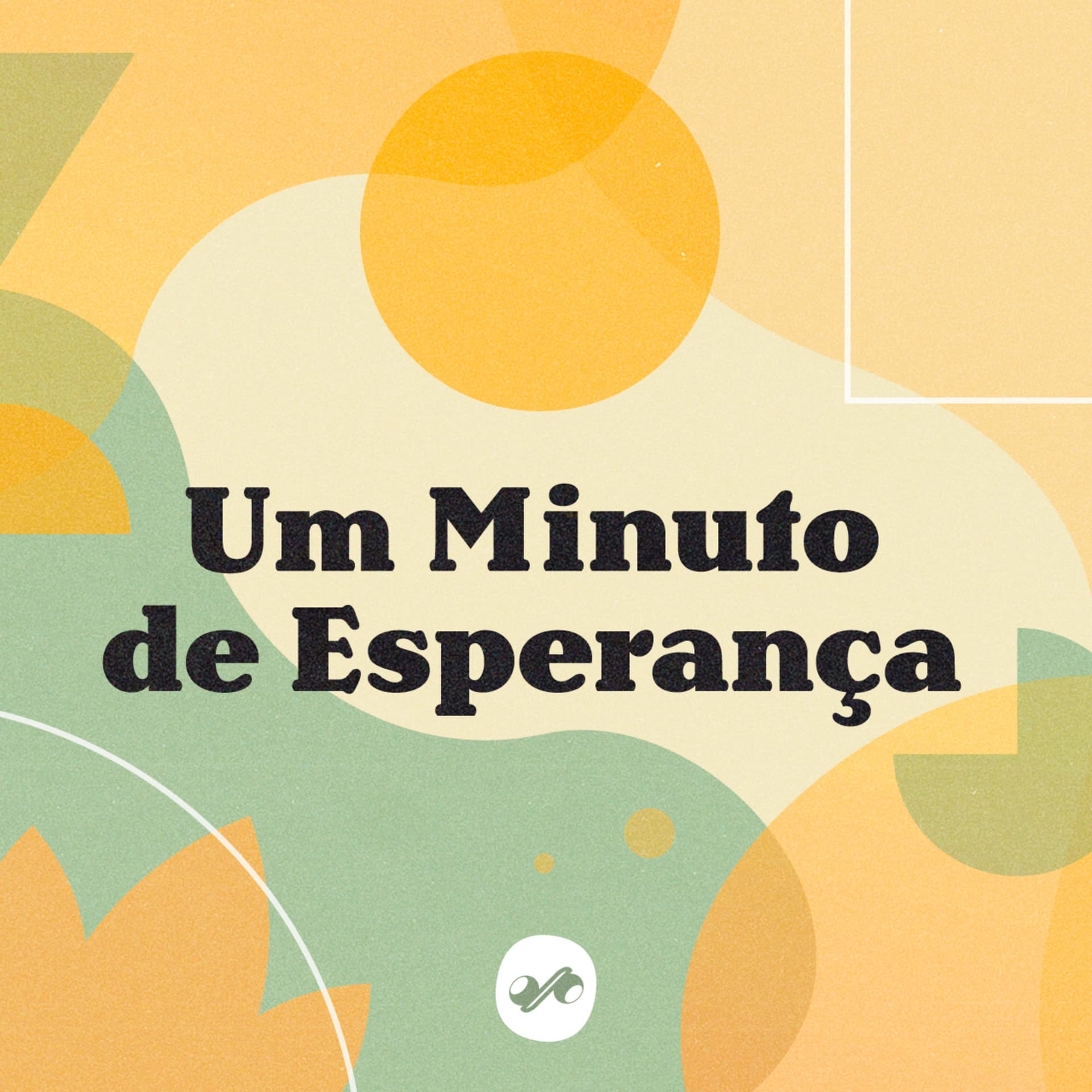 UM MINUTO DE ESPERANÇA - Podcasts