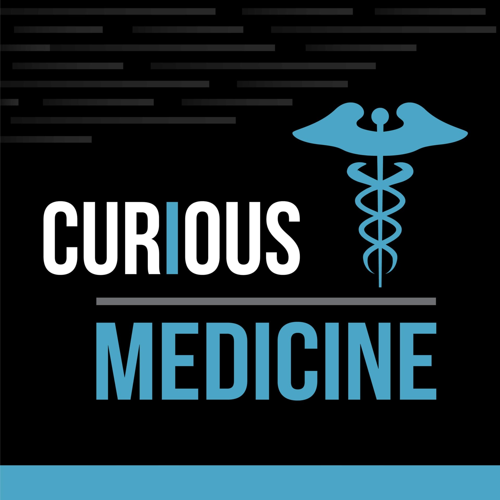 Curious Medicine - Podcasts