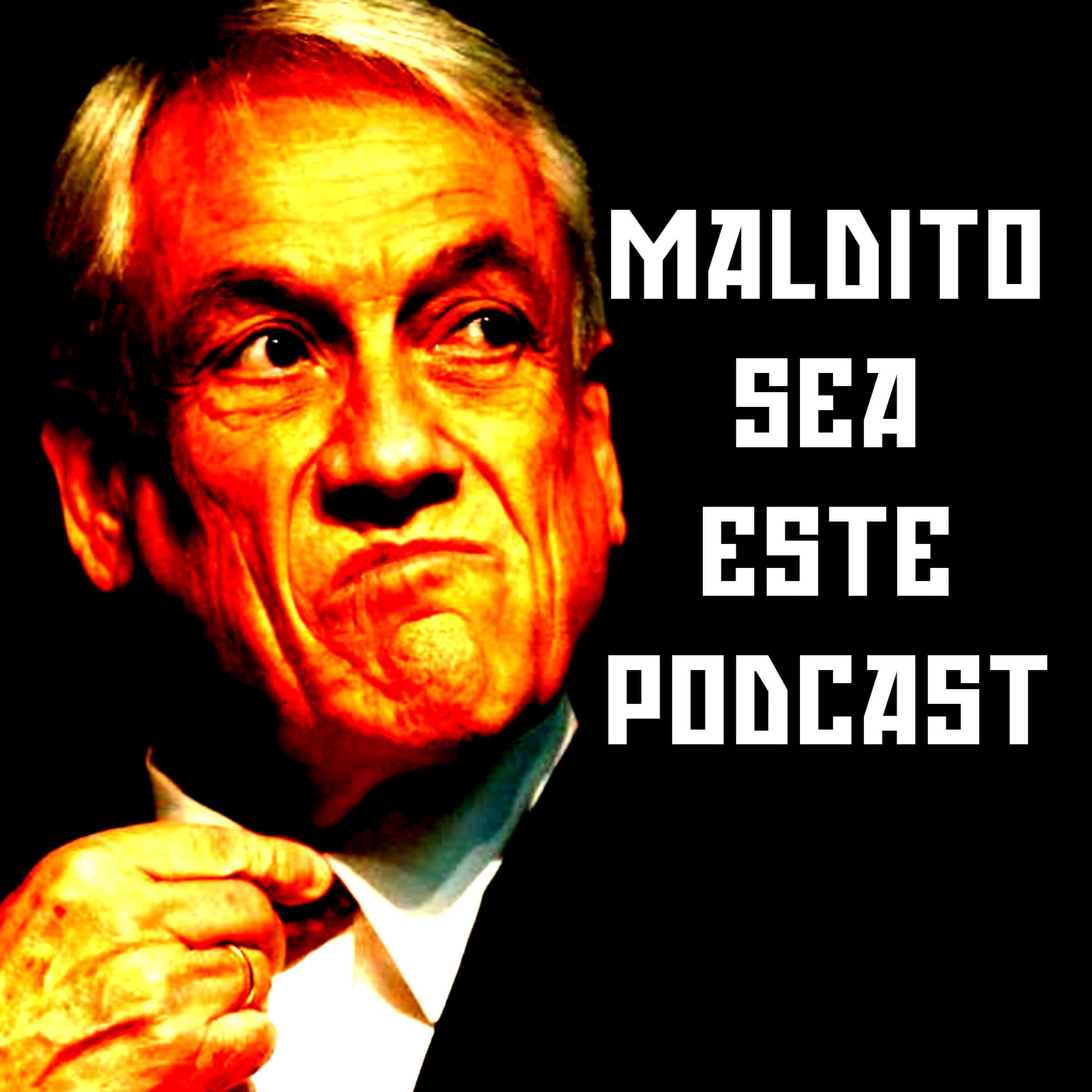 Maldito Sea Este Podcast - Podcasts