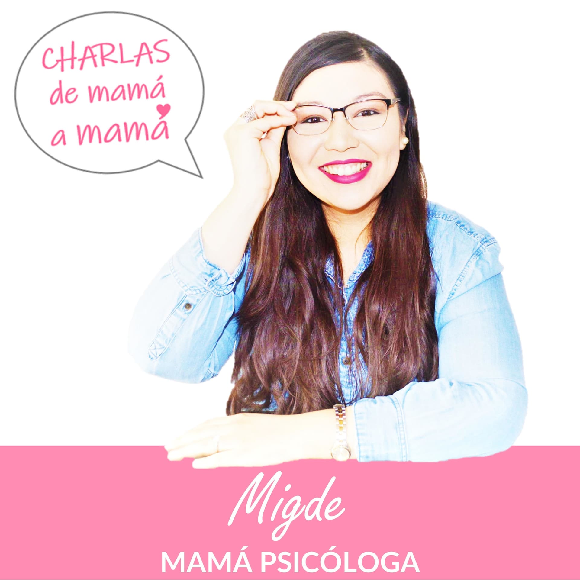 Mamá psicóloga - Migde - Podcasts