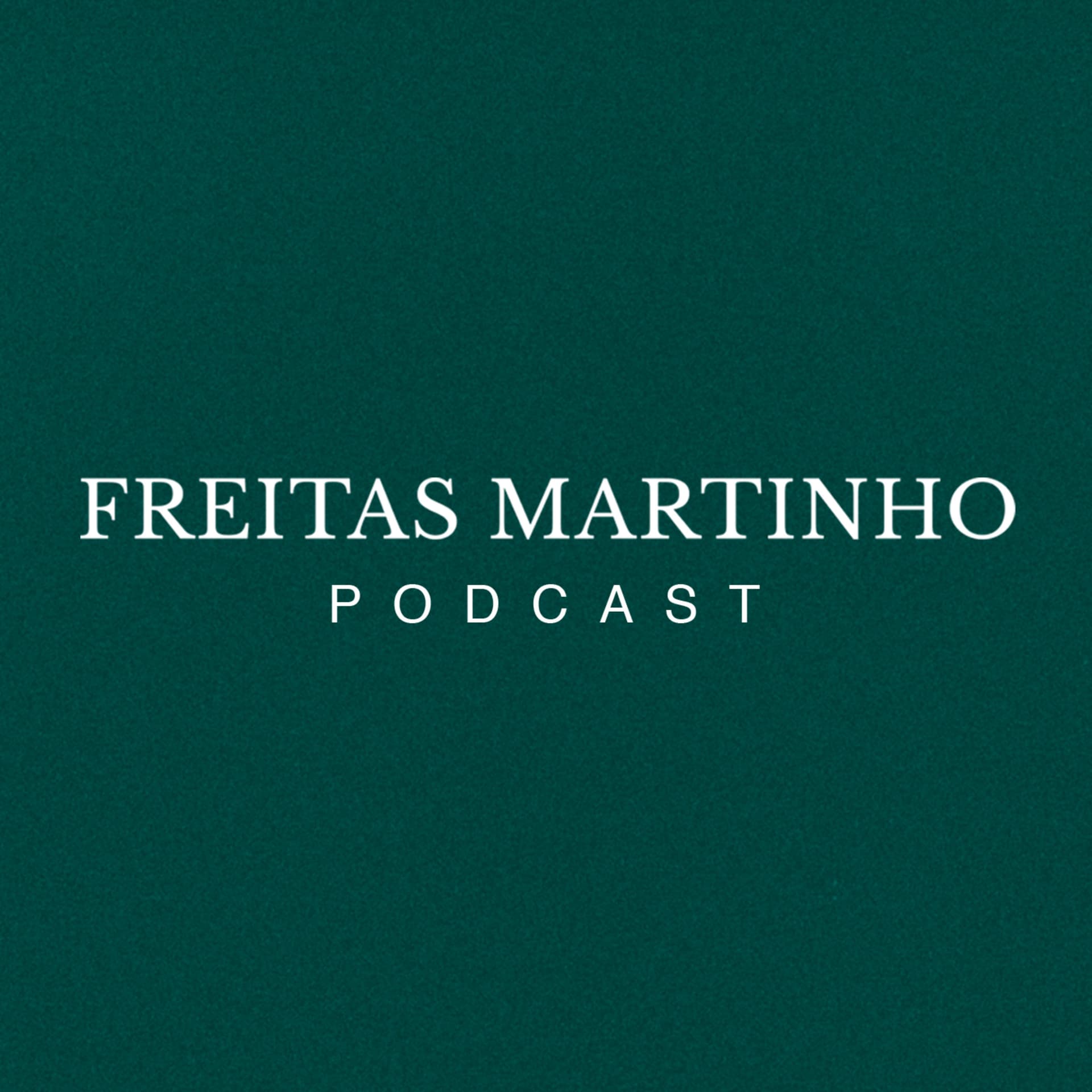 Freitas Martinho Podcasts - Podcasts