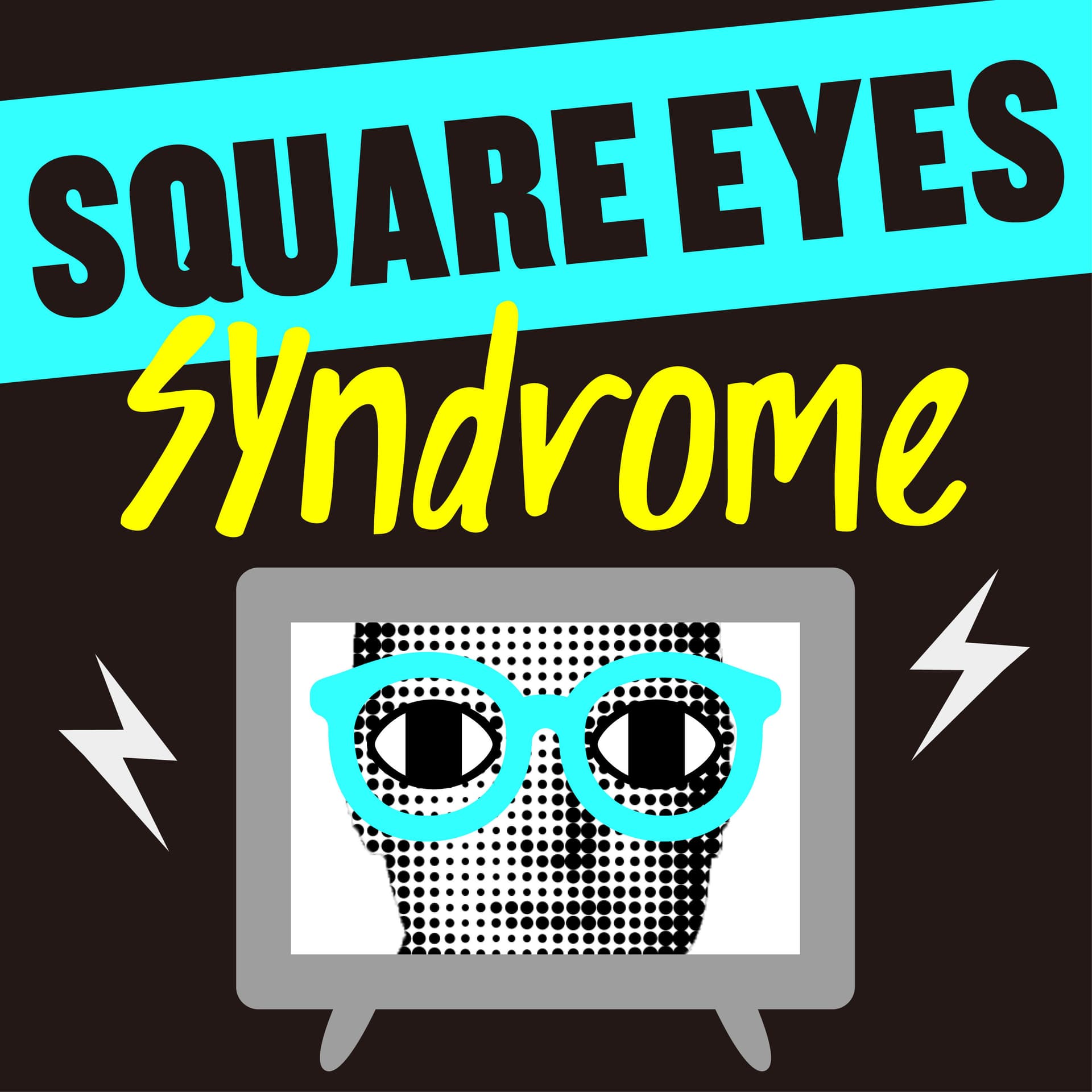 Square Eyes Syndrome - Podcasts