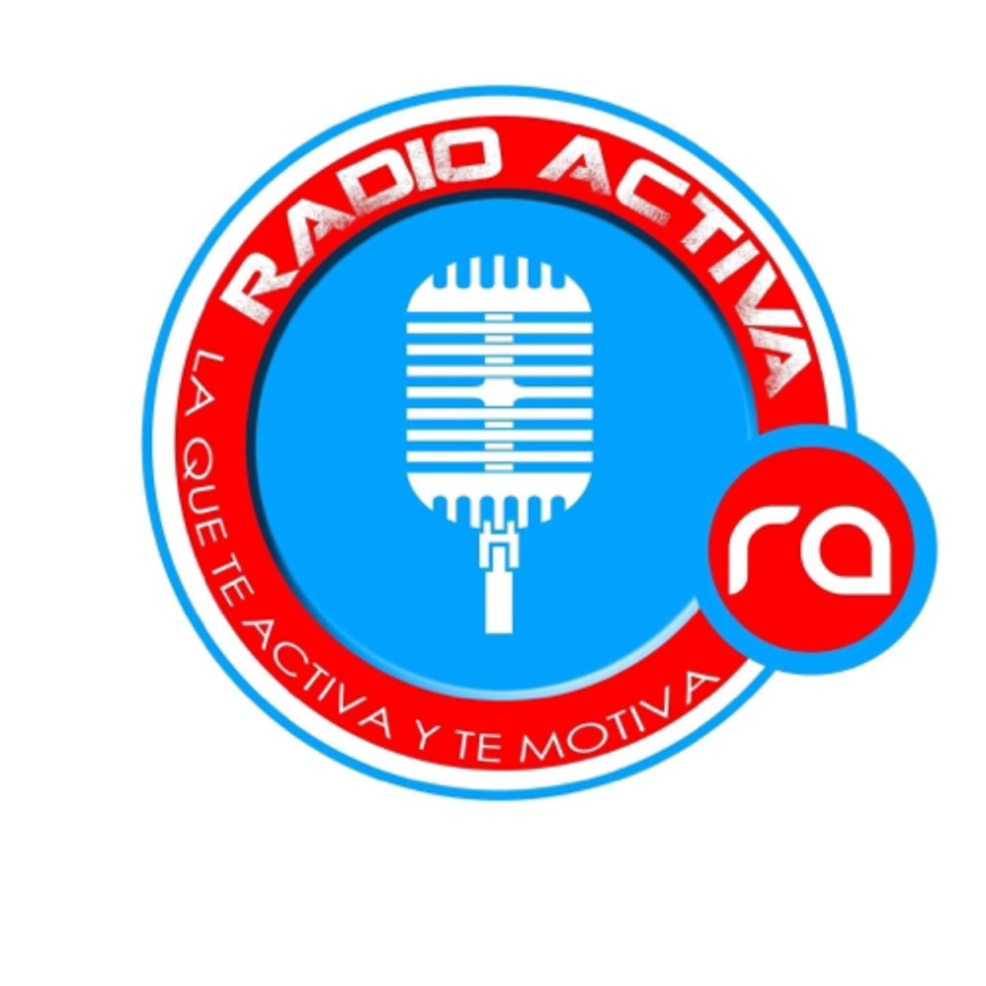 Radio Activa "La Que Te Activa y Te Motiva" - Podcasts