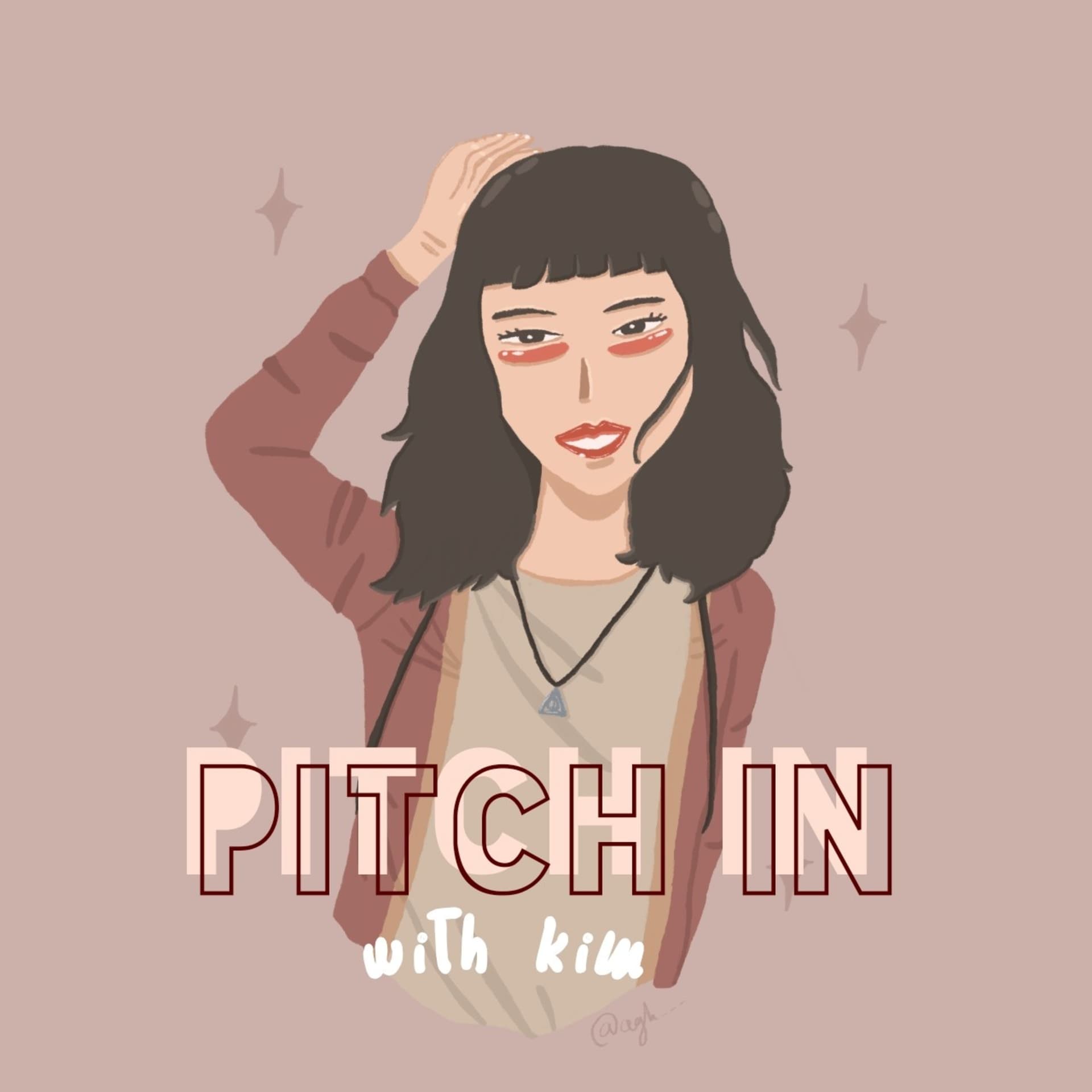 Pitch In with Kim - Podcasts
