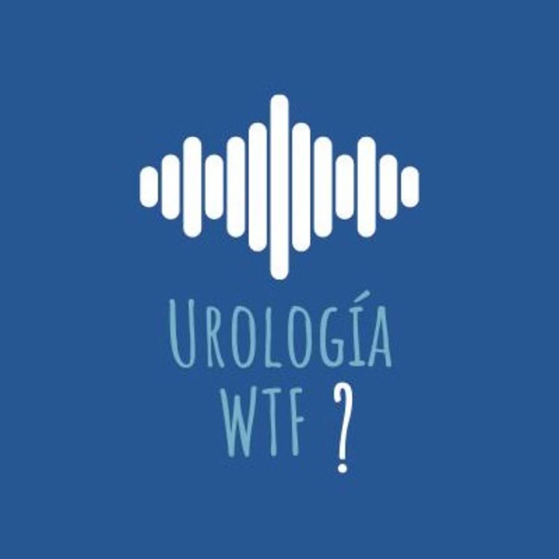 Urología WTF - Podcasts