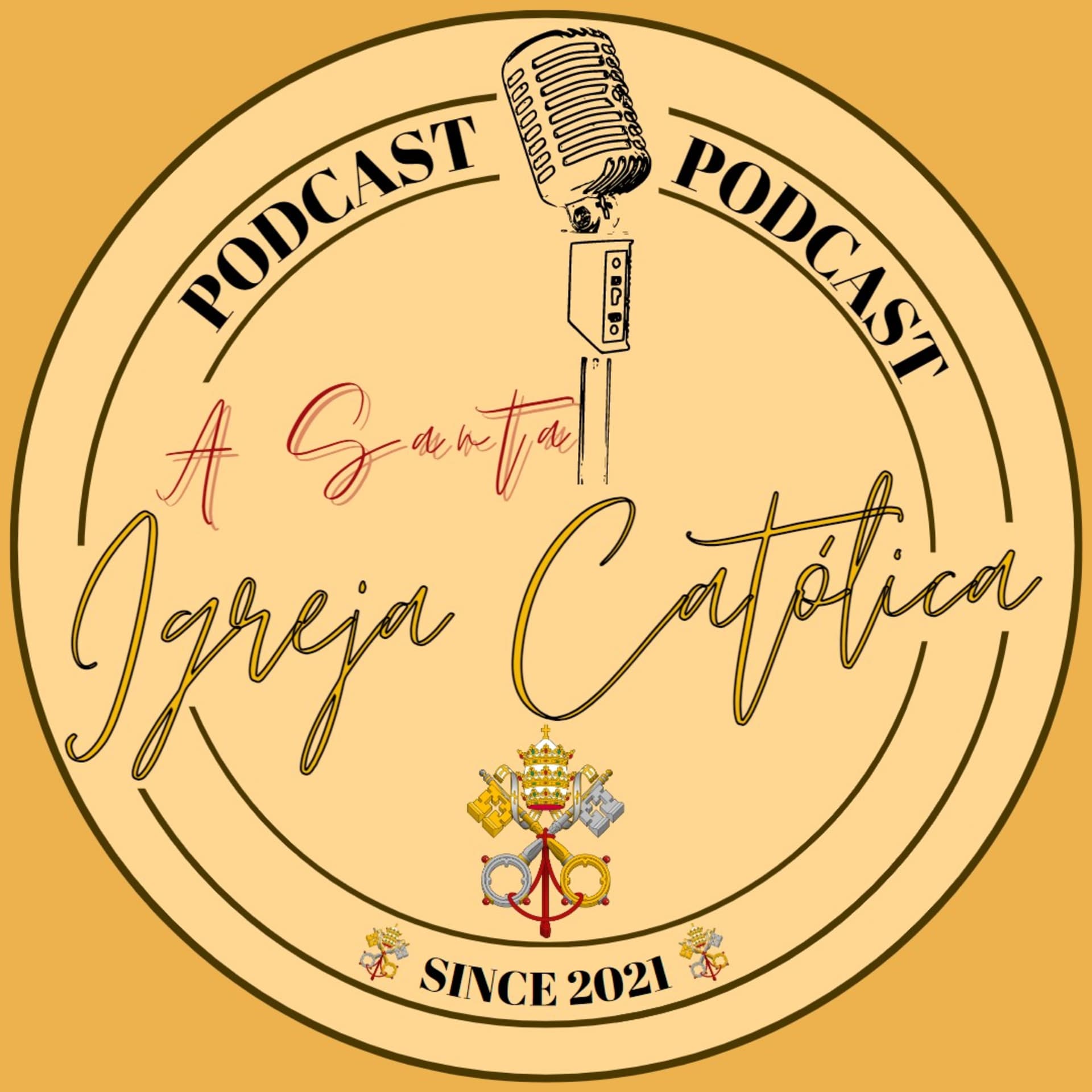 A Santa Igreja Católica - Podcasts