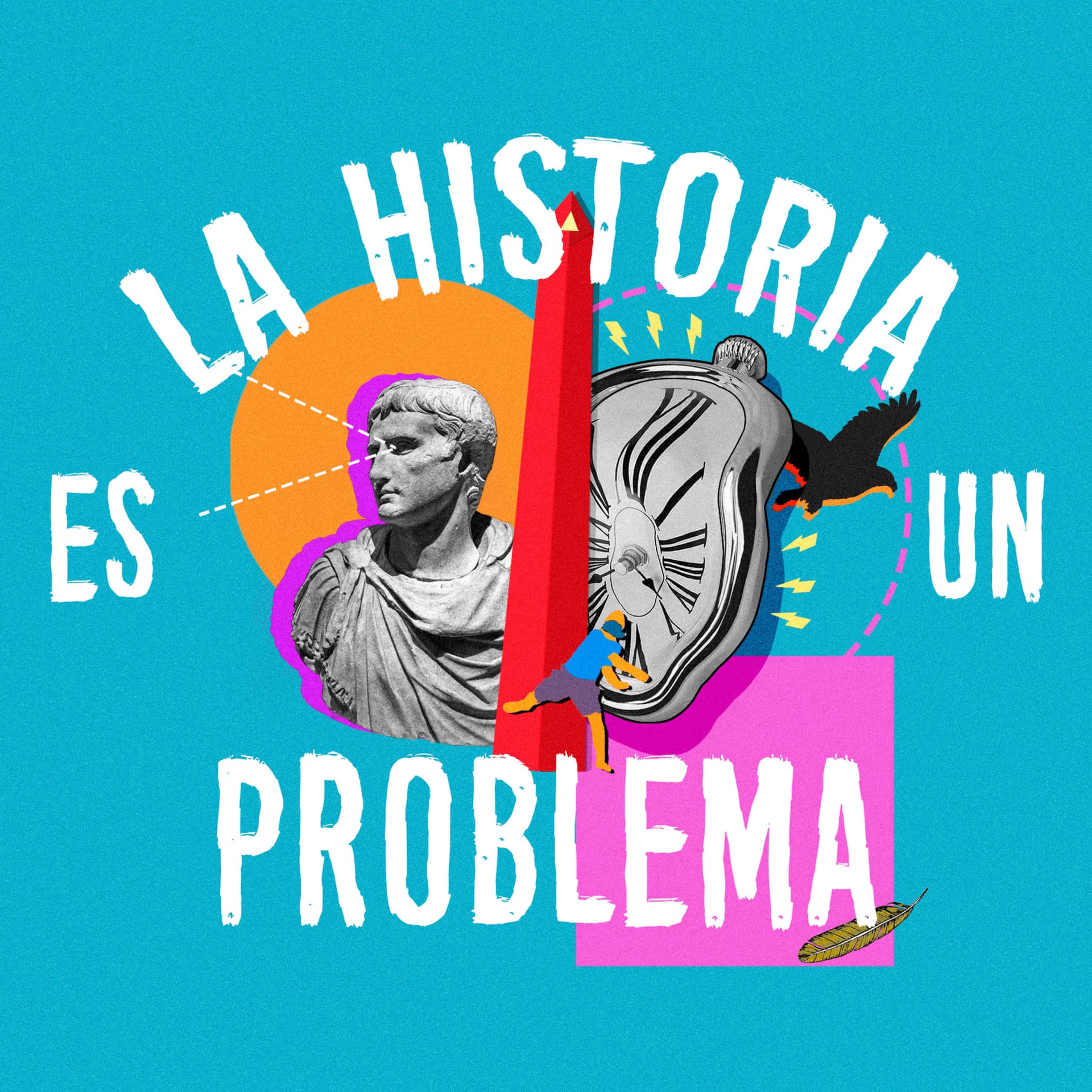 La Historia es un Problema - Podcasts