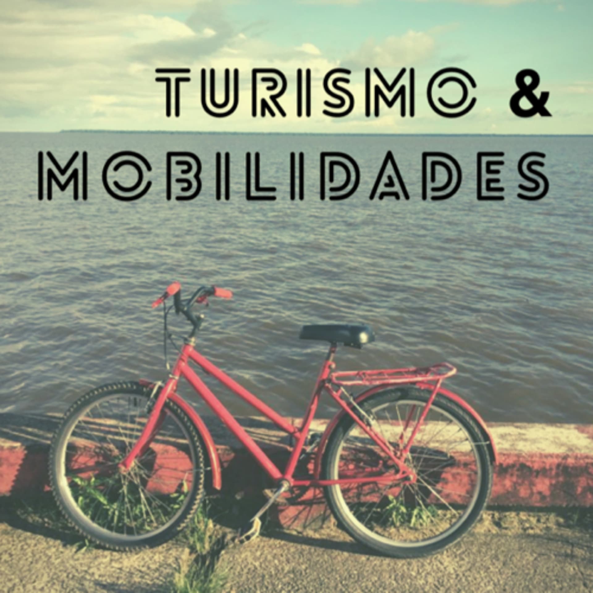 Turismo & Mobilidades - Podcasts