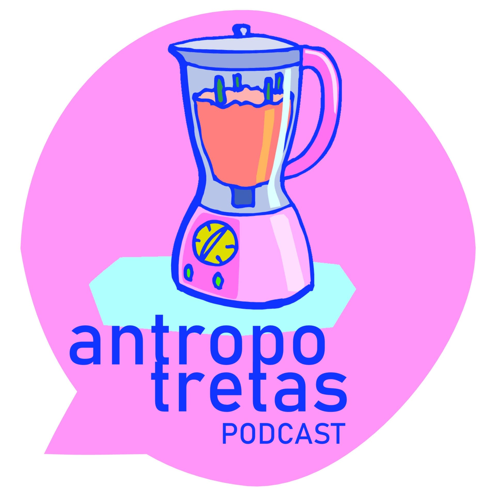 Antropotretas - Podcasts