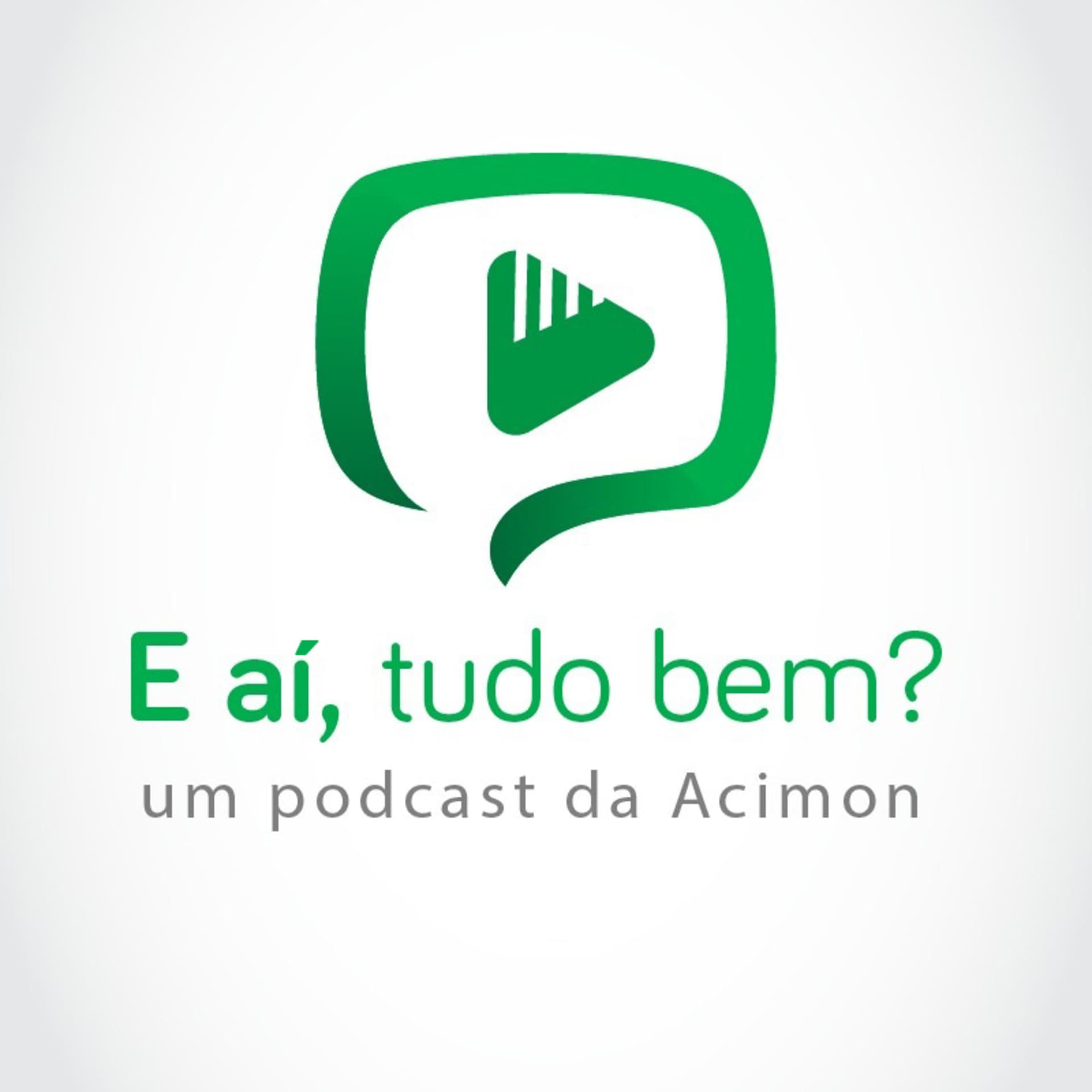 E aí tudo bem? Podcast - Acimon - Podcasts