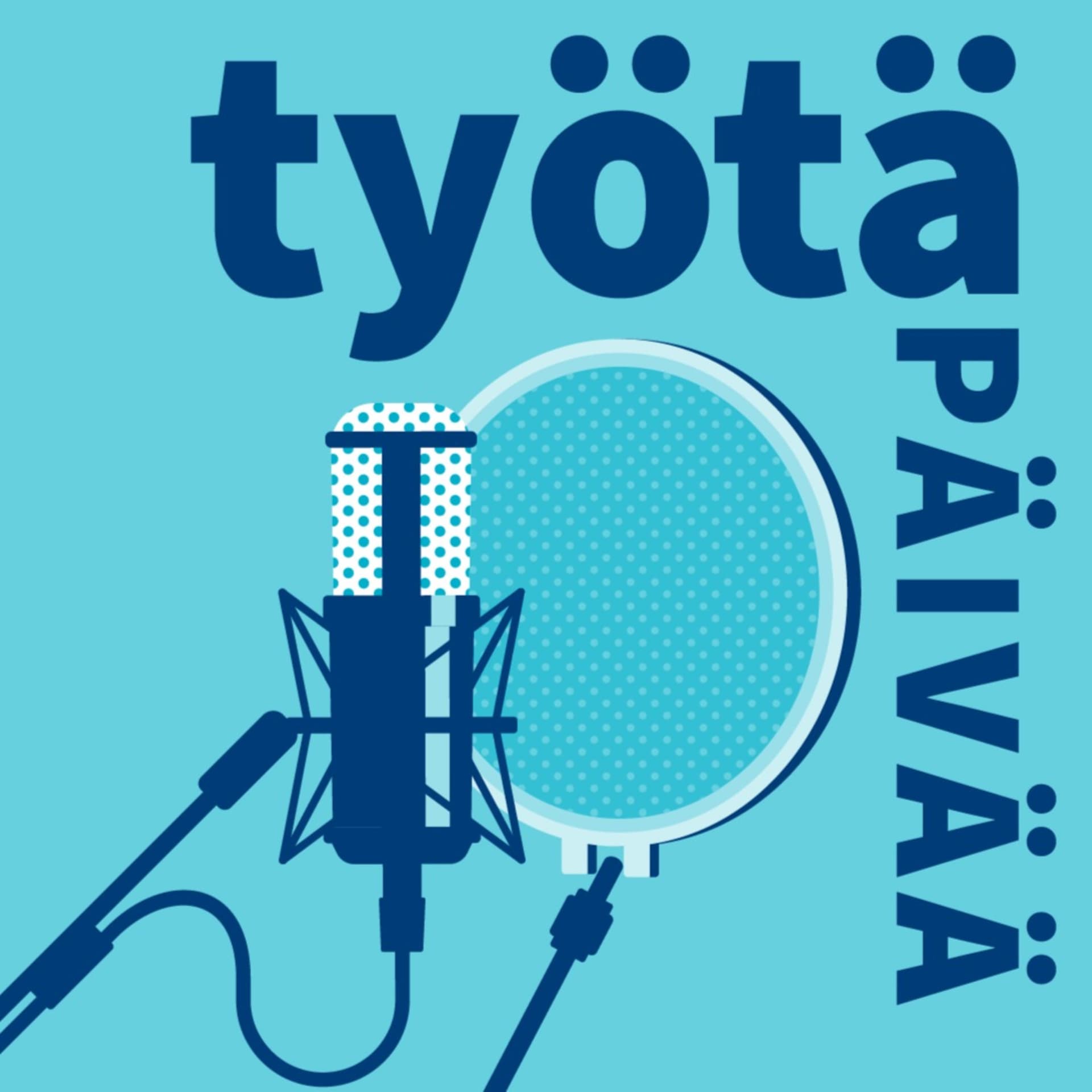 Työtäpäivää - Podcasts