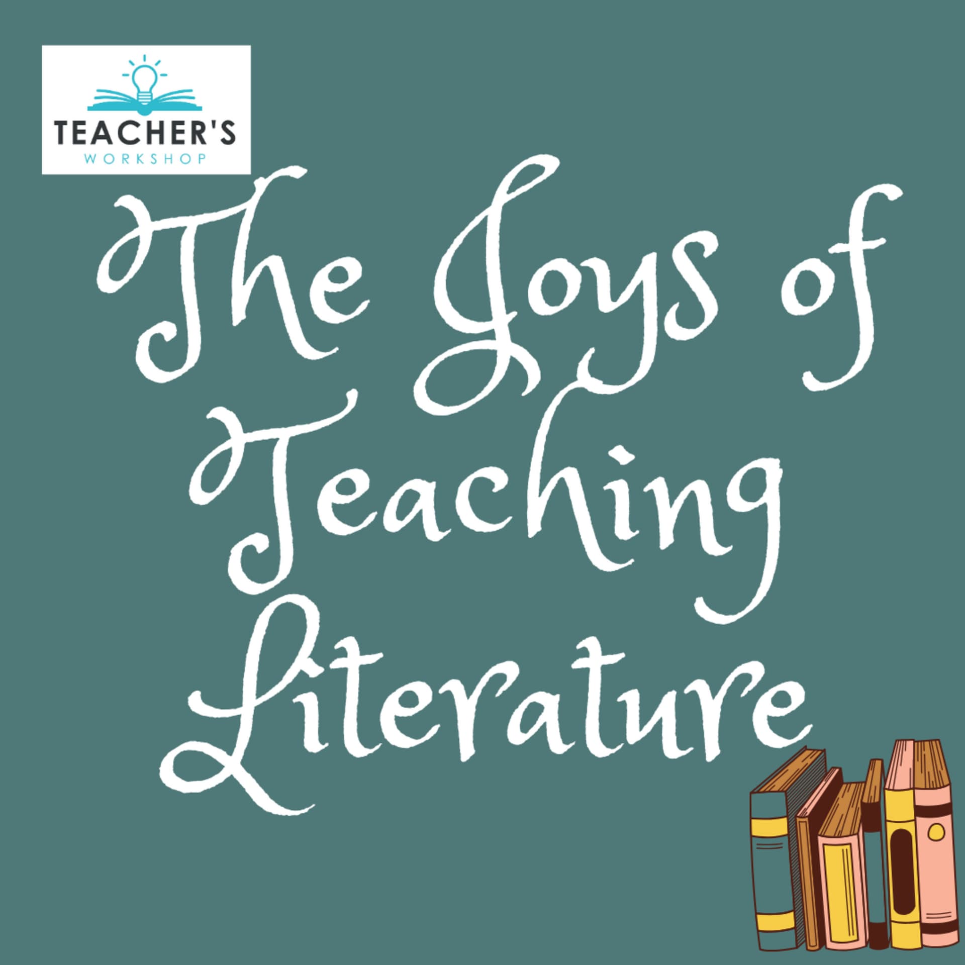 The Joys of Teaching Literature - Podcasts