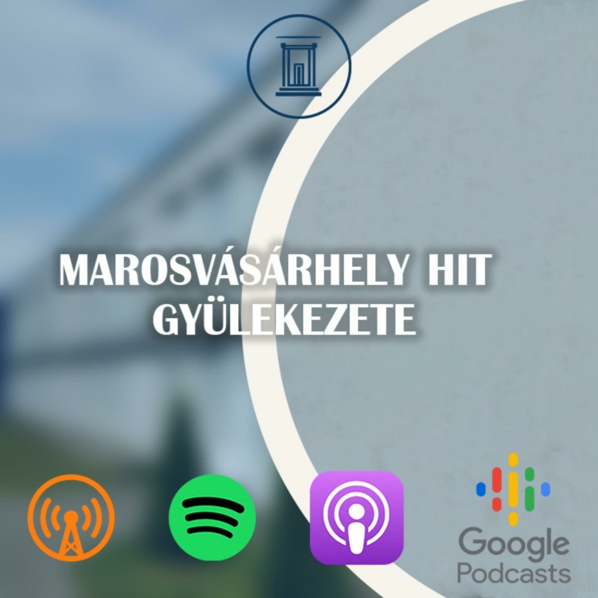 Marosvásárhely Hit Gyülekezete - Podcasts
