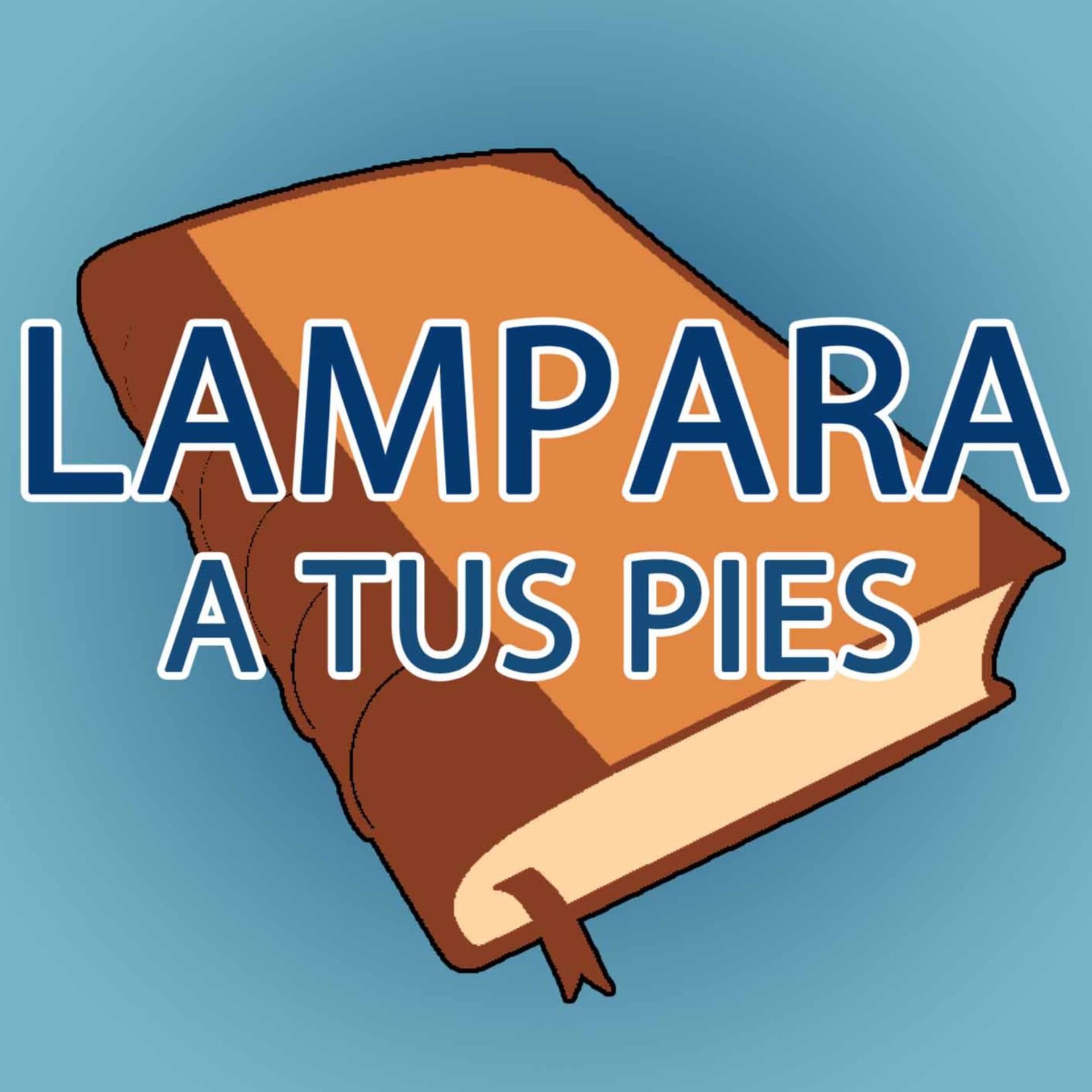 Lámpara a Tus Pies (Predicaciones, Estudios, Palabra, Escrituras, Biblia) - Podcasts