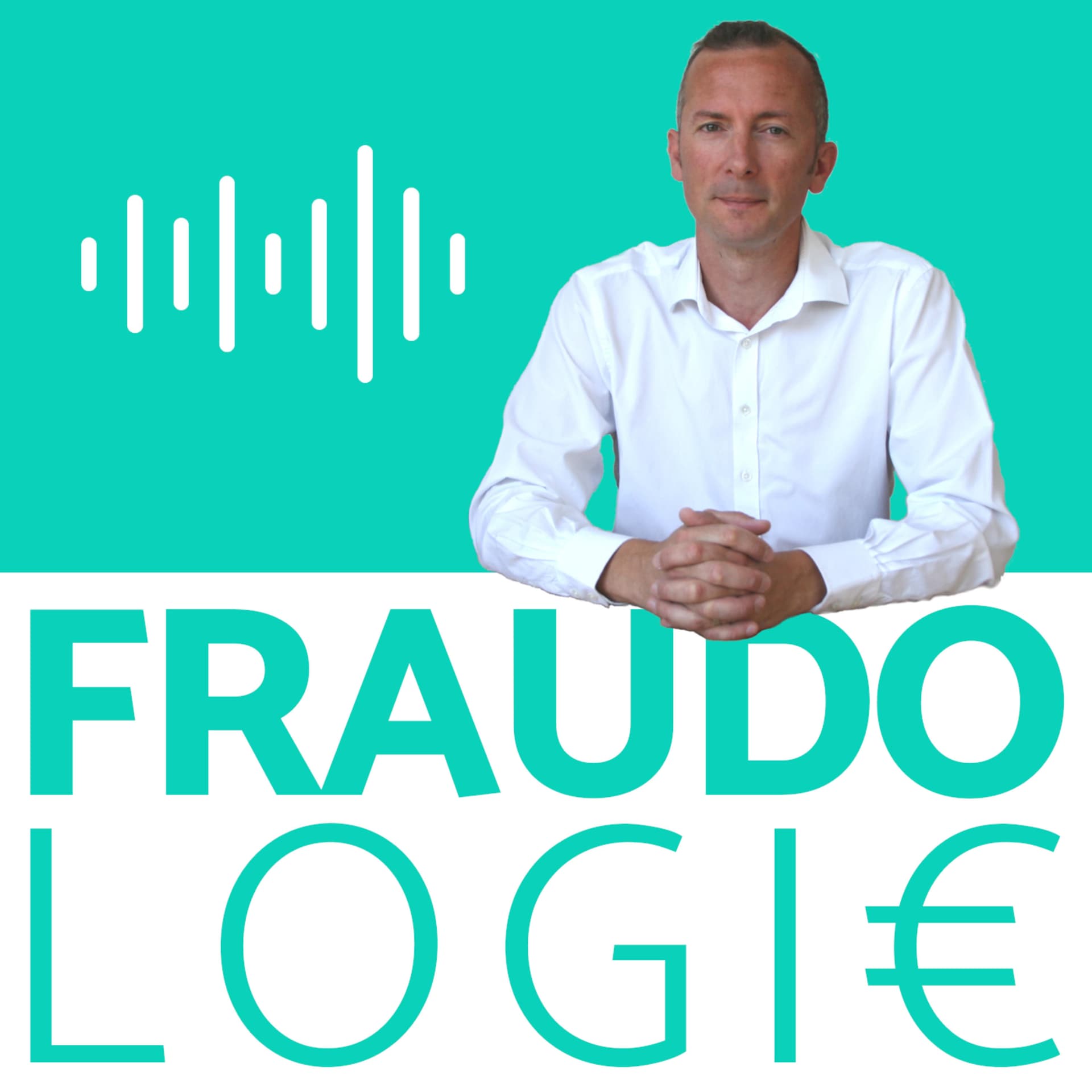Fraudologie - Podcasts