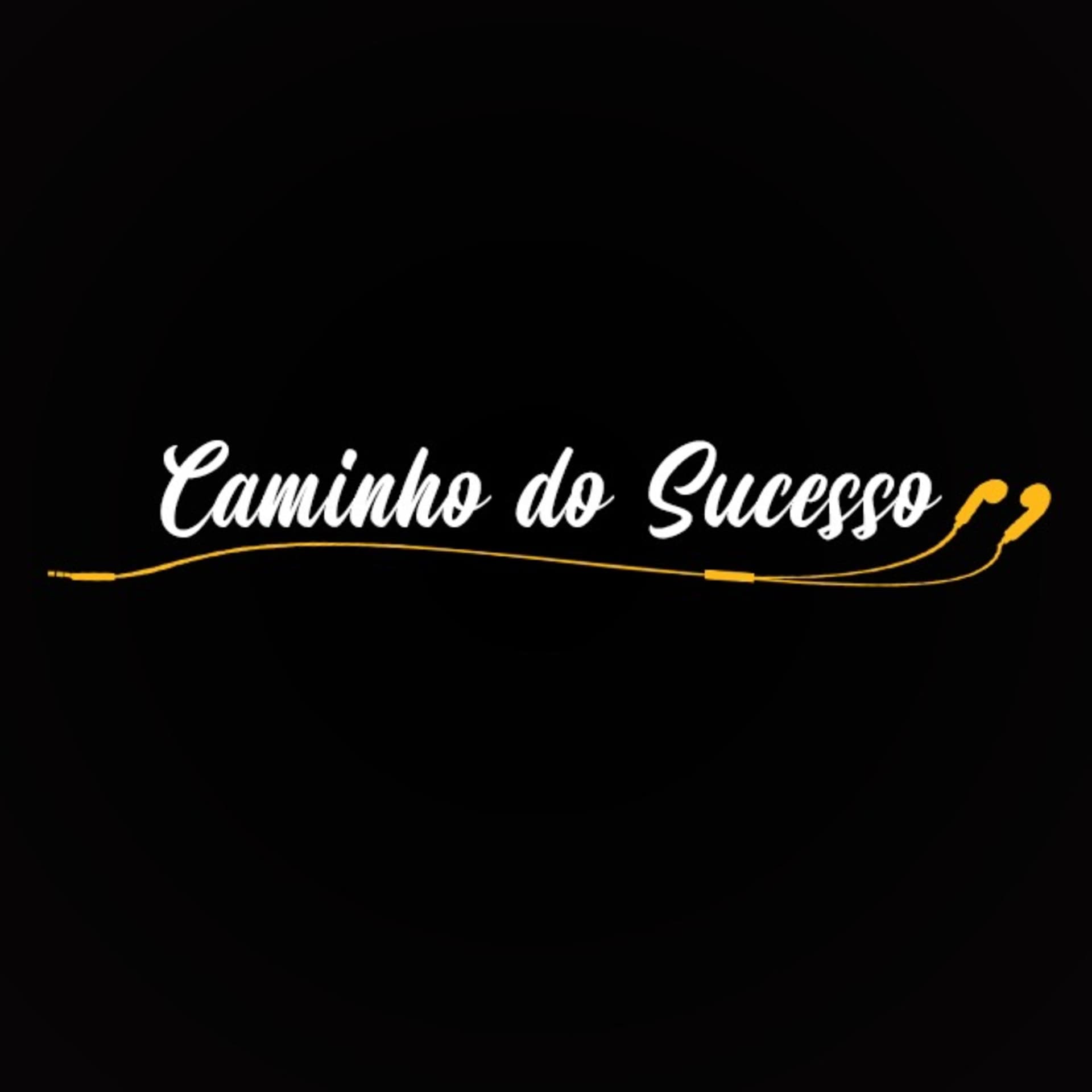 Caminho Do Sucesso - Podcasts
